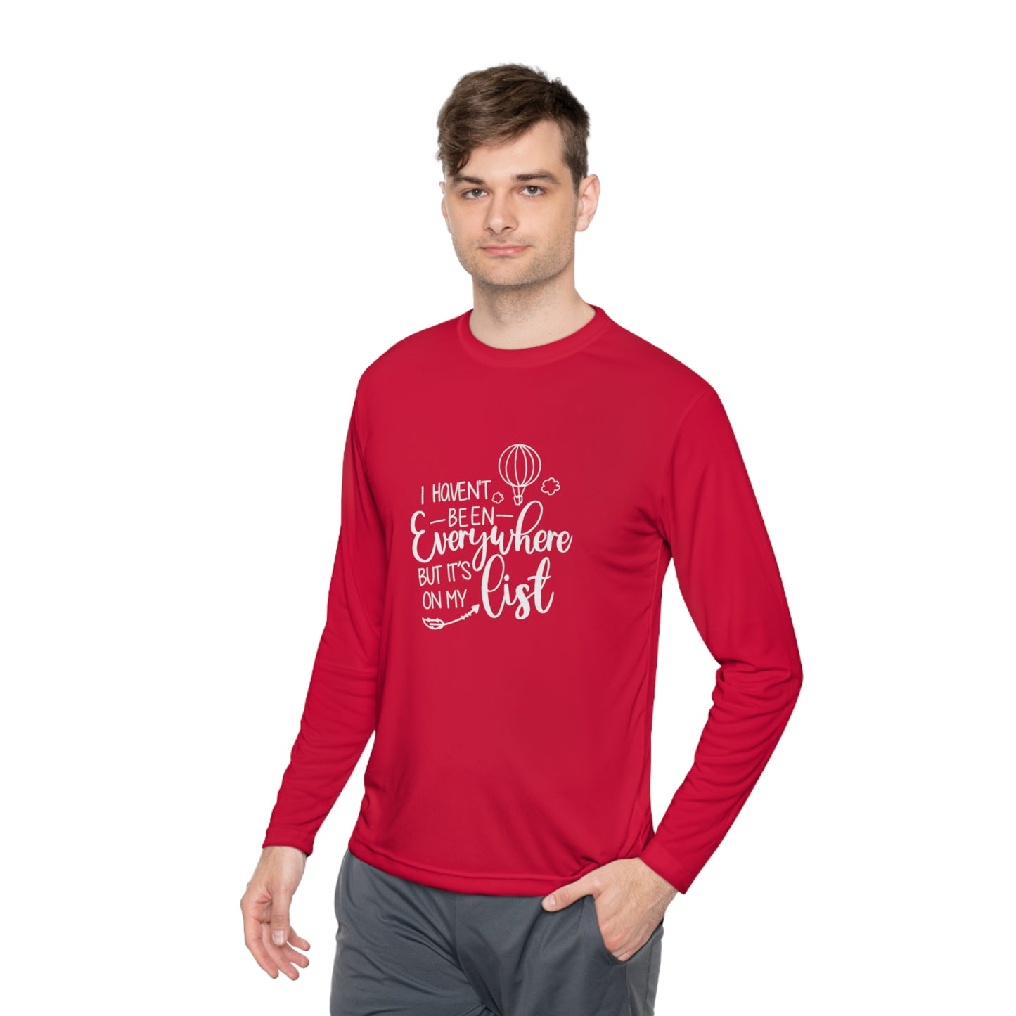 I haven't been everywhere- Unisex Lightweight Long Sleeve Tee