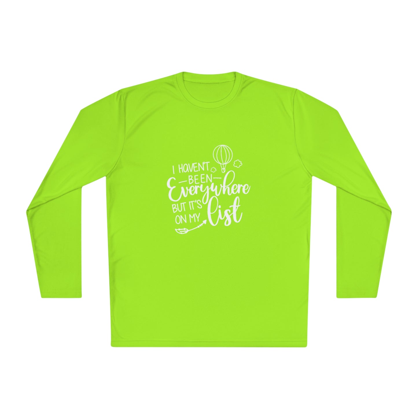 I haven't been everywhere- Unisex Lightweight Long Sleeve Tee