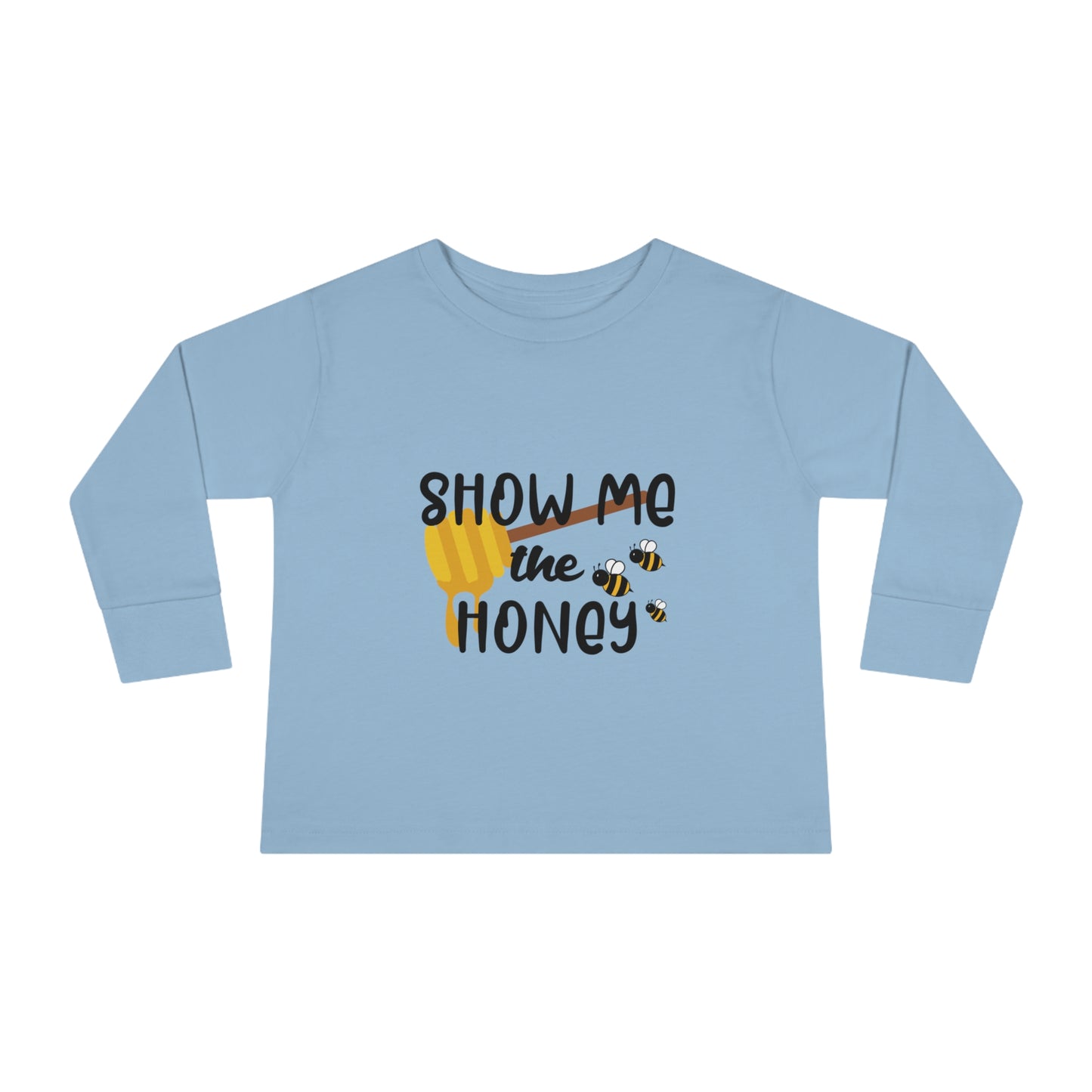 Show me the honey-Toddler Long Sleeve Tee