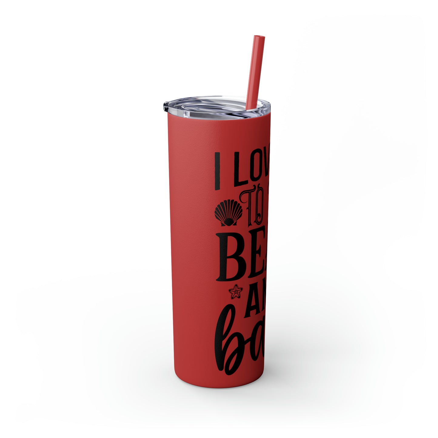 Live you to the beach and back-Skinny Tumbler with Straw, 20oz
