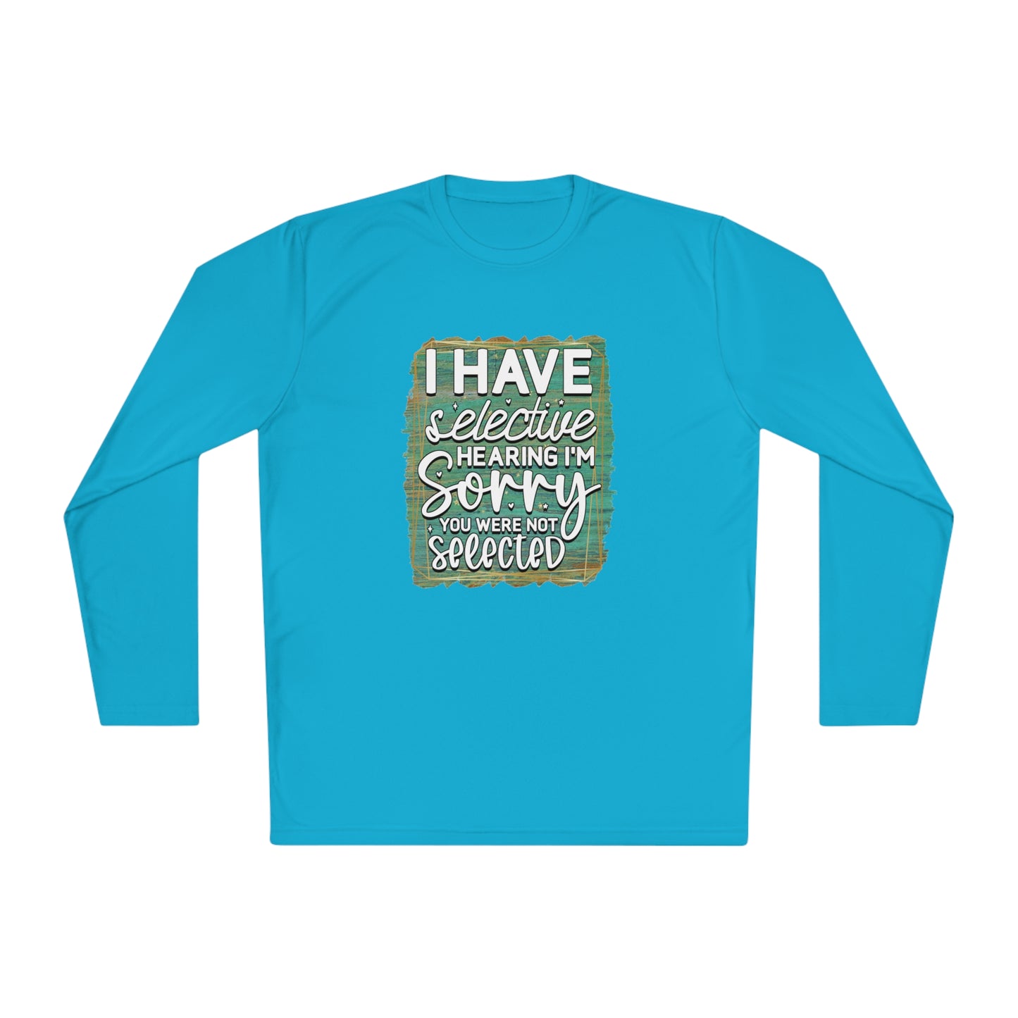 Selective Hearing - Unisex Lightweight Long Sleeve Tee
