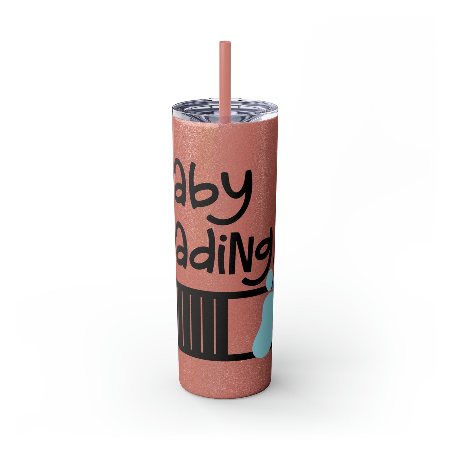 Baby loading- Skinny Tumbler with Straw, 20oz