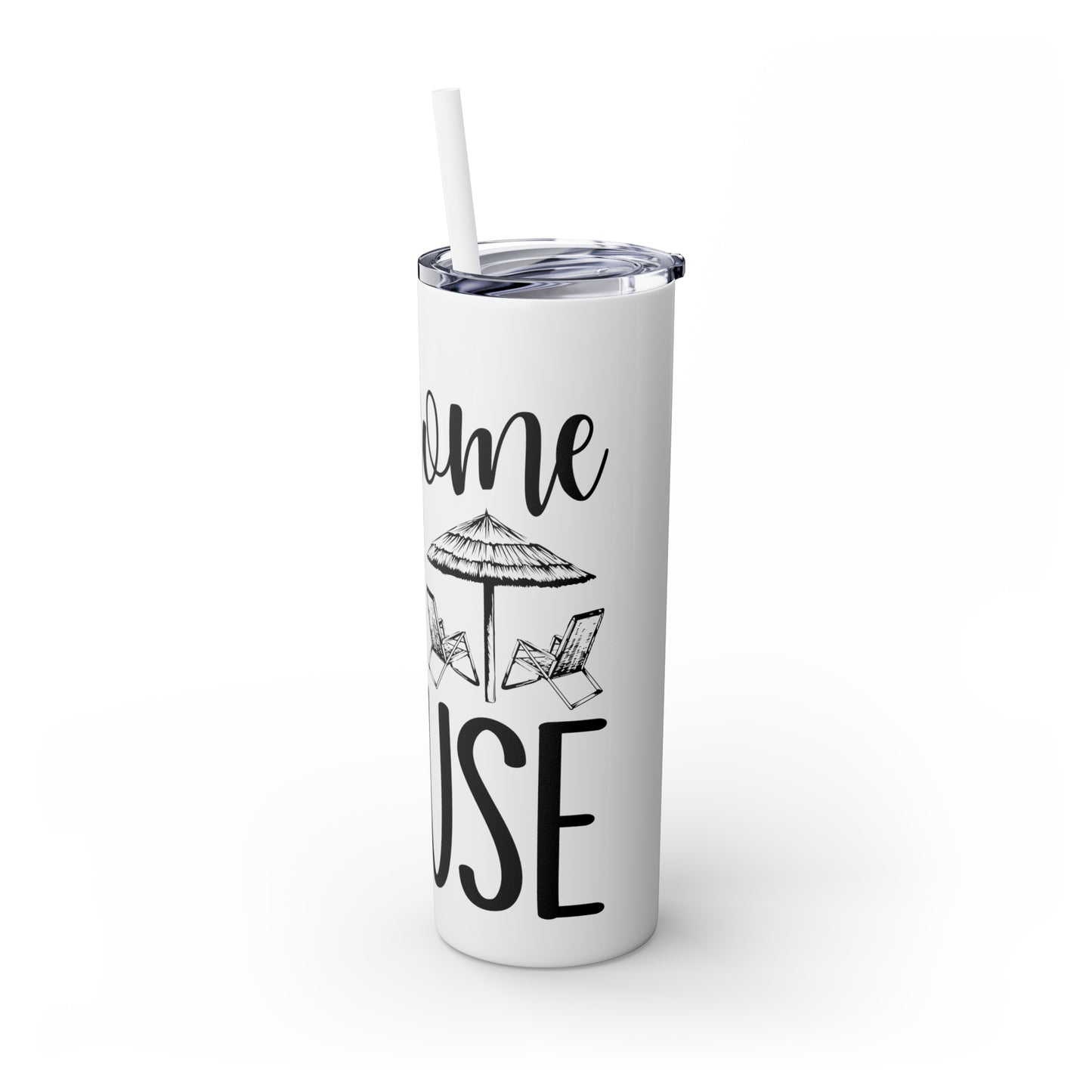 Welcome to the beach house- Skinny Tumbler with Straw, 20oz