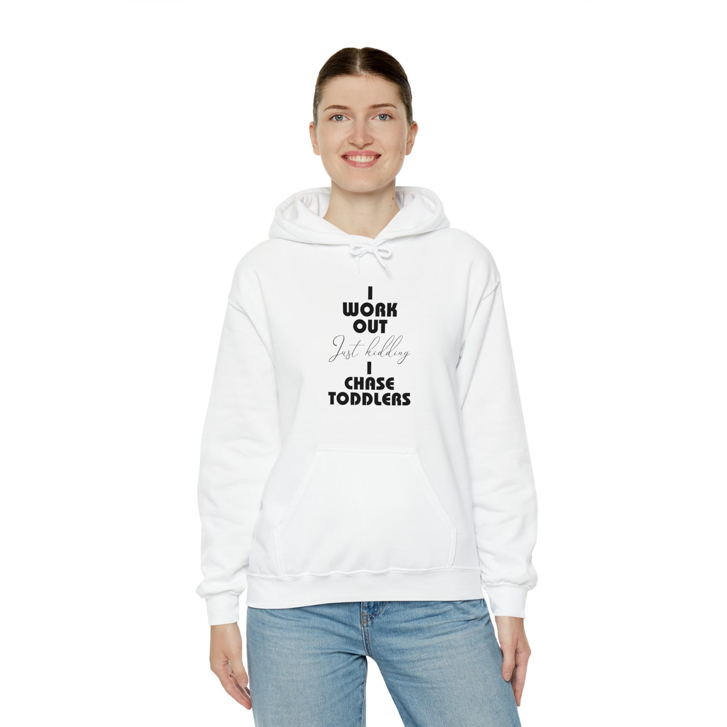 I work out, just kidding, I chase toddlers - Unisex Heavy Blend™ Hooded Sweatshirt