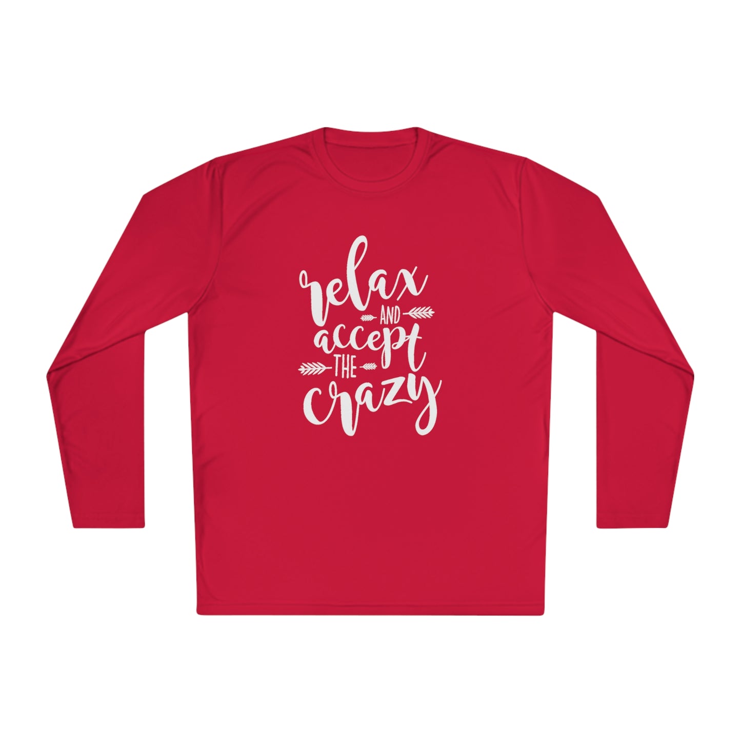 Relax and accept the crazy  -Unisex Lightweight Long Sleeve Tee