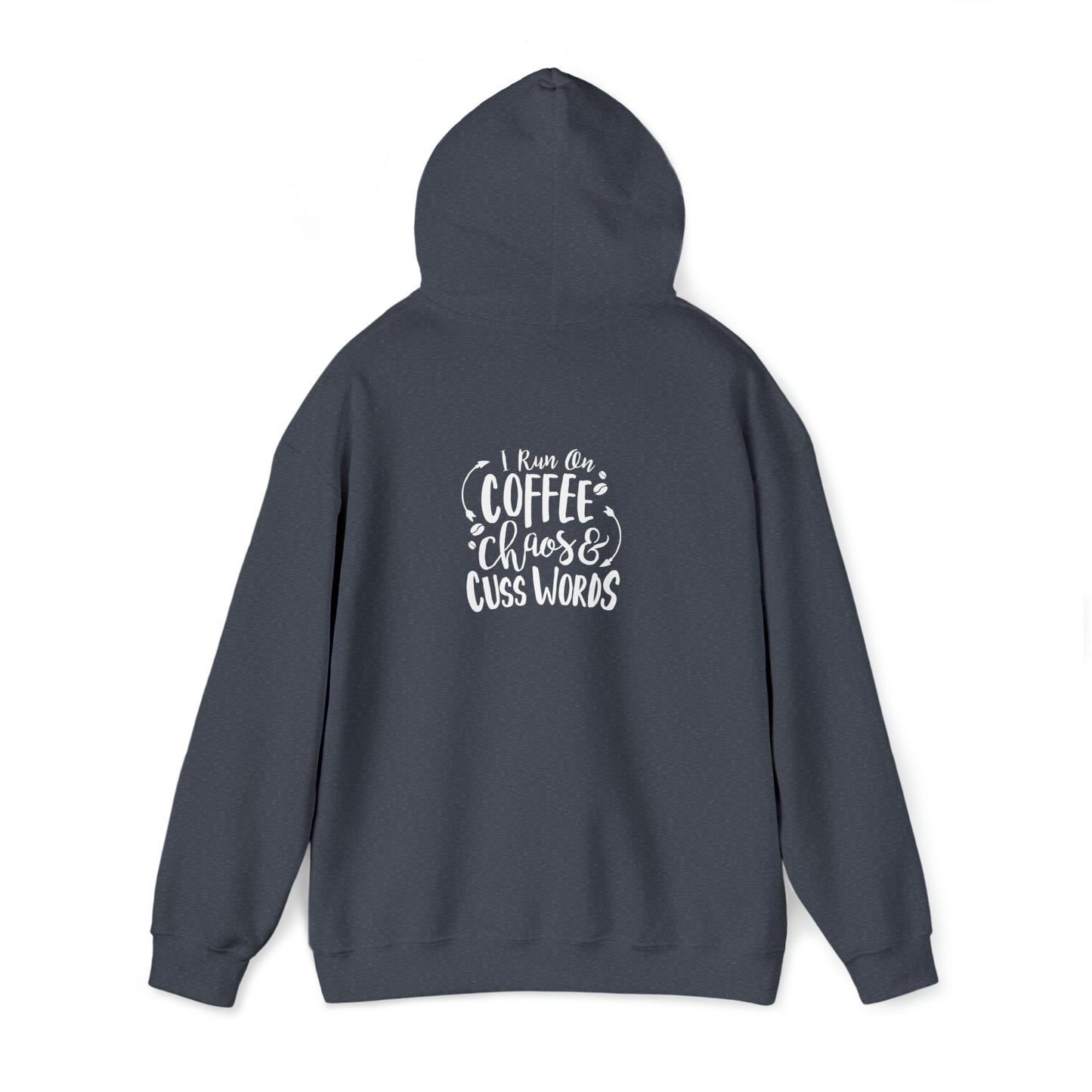 I run off coffee chaos and cuss words- Unisex Heavy Blend™ Hooded Sweatshirt