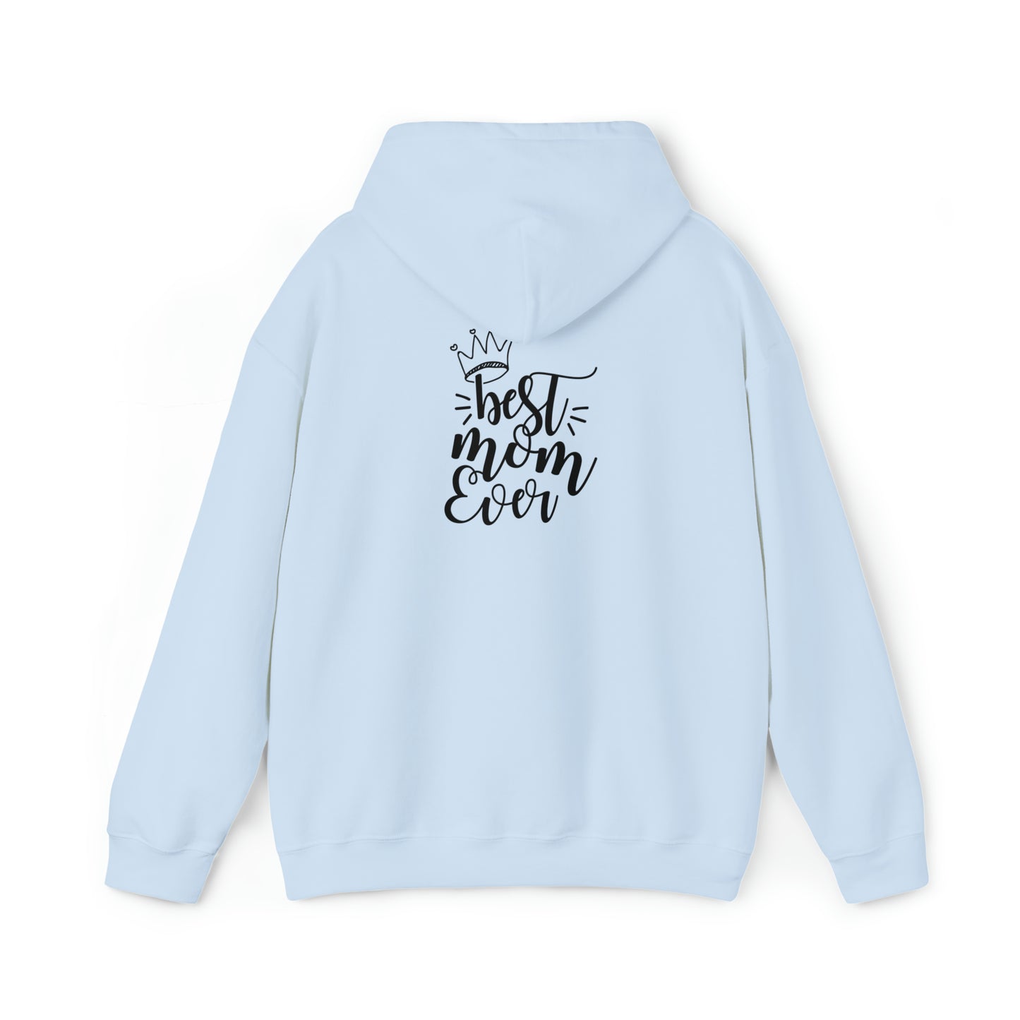 Best mom ever- Unisex Heavy Blend™ Hooded Sweatshirt