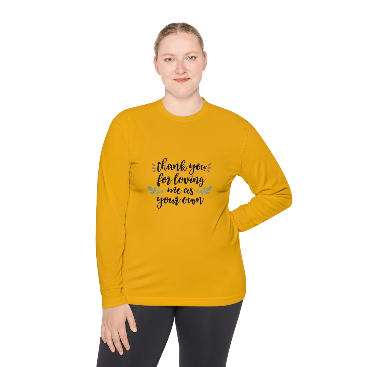 Thank you for loving me as your own- Unisex Lightweight Long Sleeve Tee