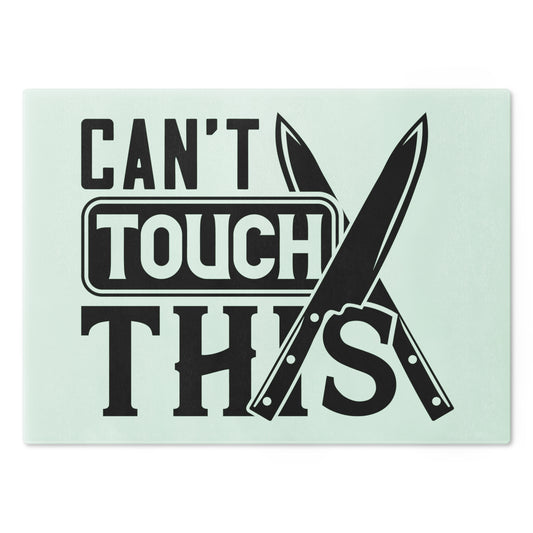 Can't touch this - Cutting Board