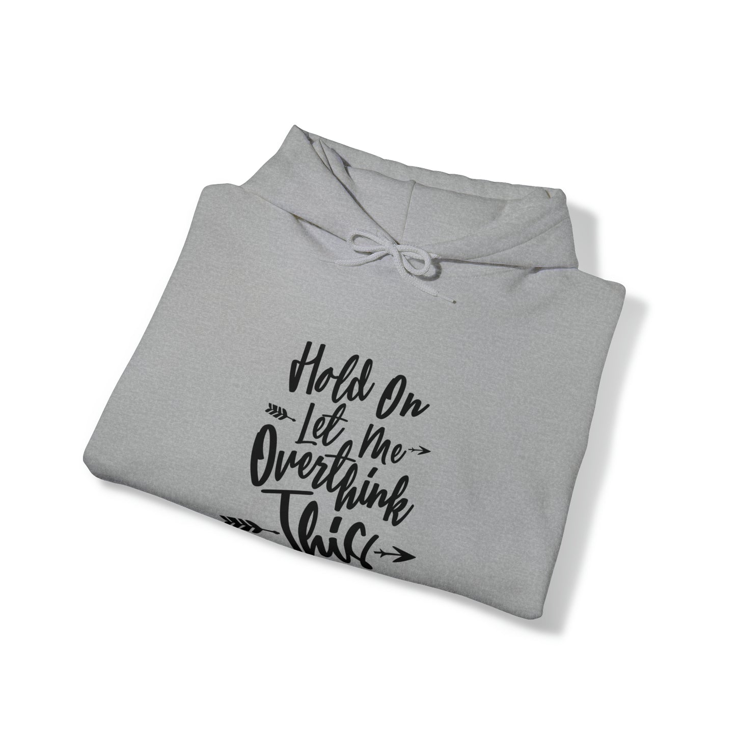 Wait let me over think this - Unisex Heavy Blend™ Hooded Sweatshirt