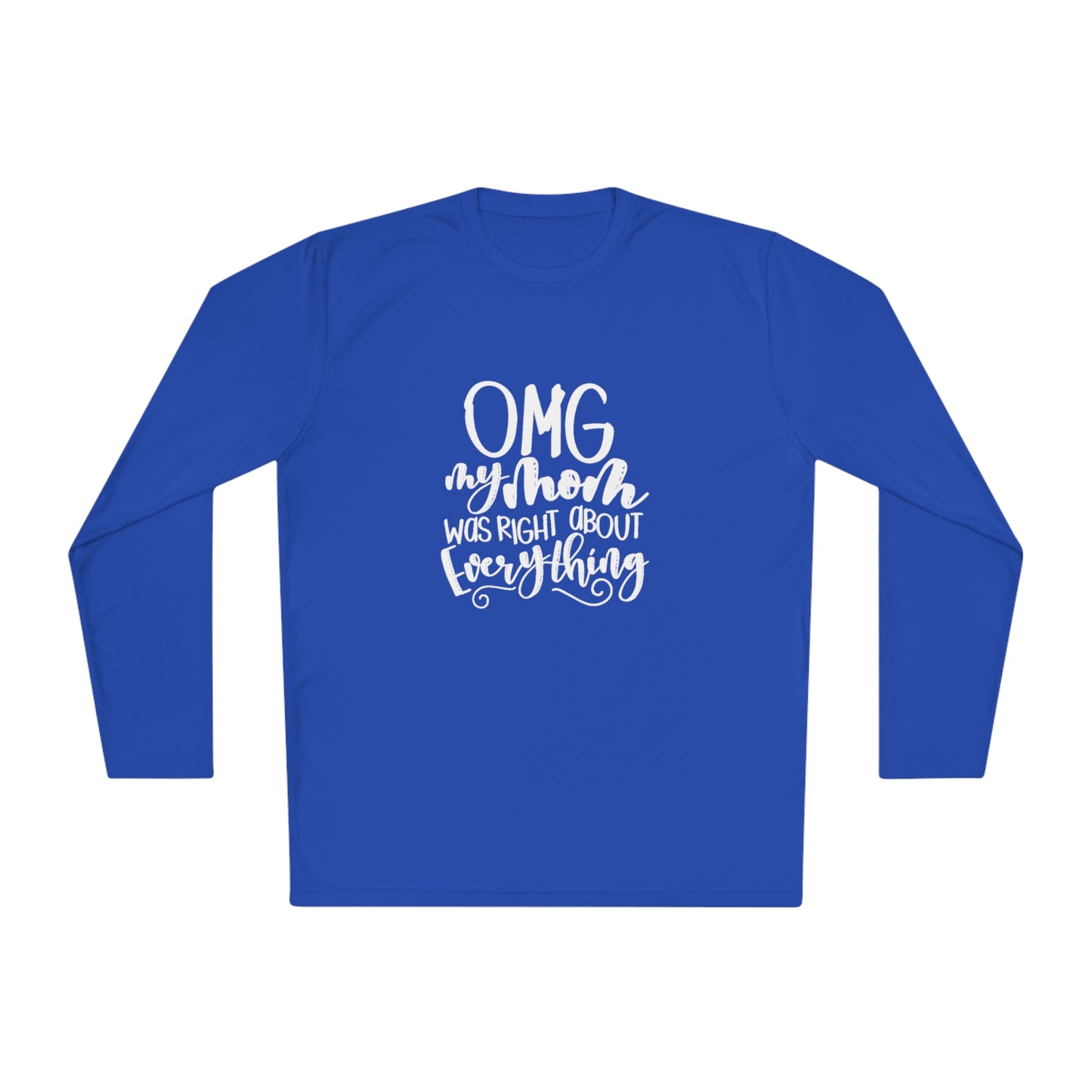 OMG mom was right- Unisex Lightweight Long Sleeve Tee