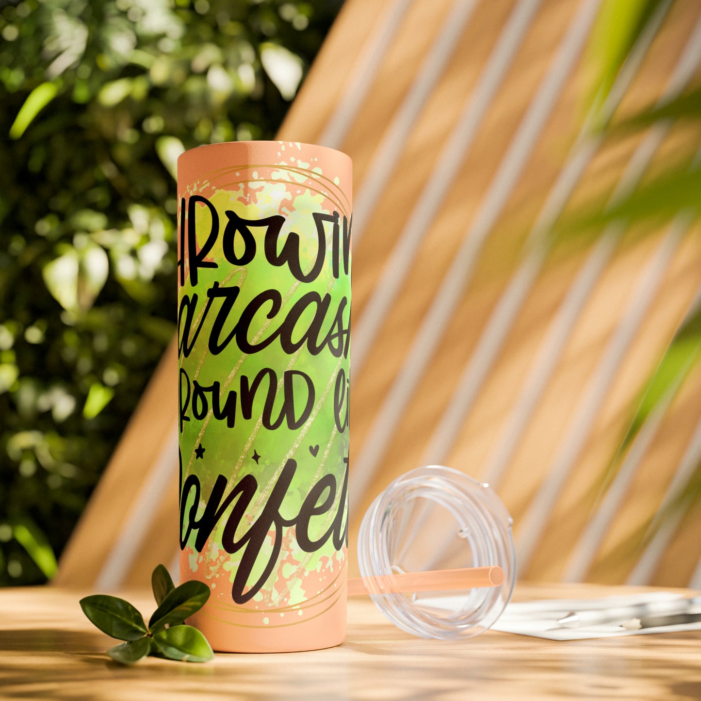 Throwing sarcasm like confetti- Skinny Tumbler with Straw, 20oz