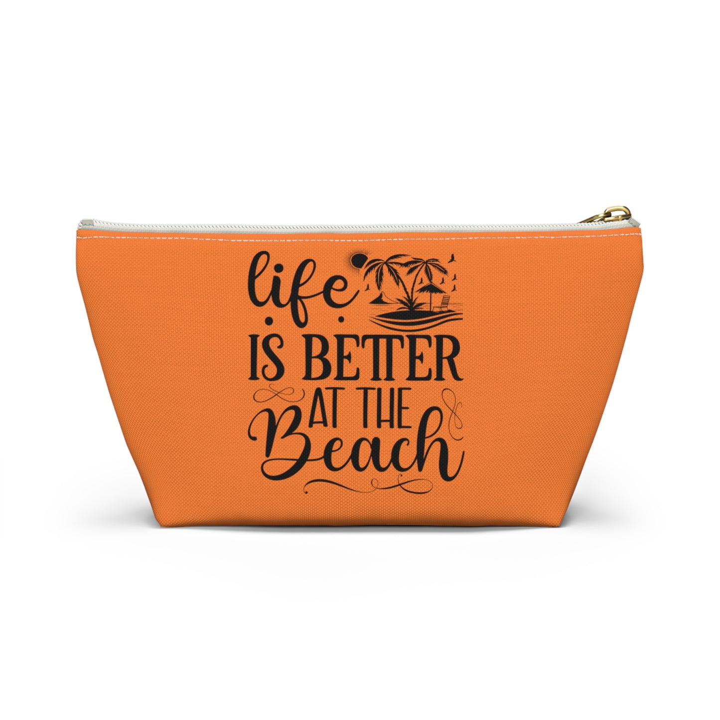 Life is better at the beach- Accessory Pouch w T-bottom