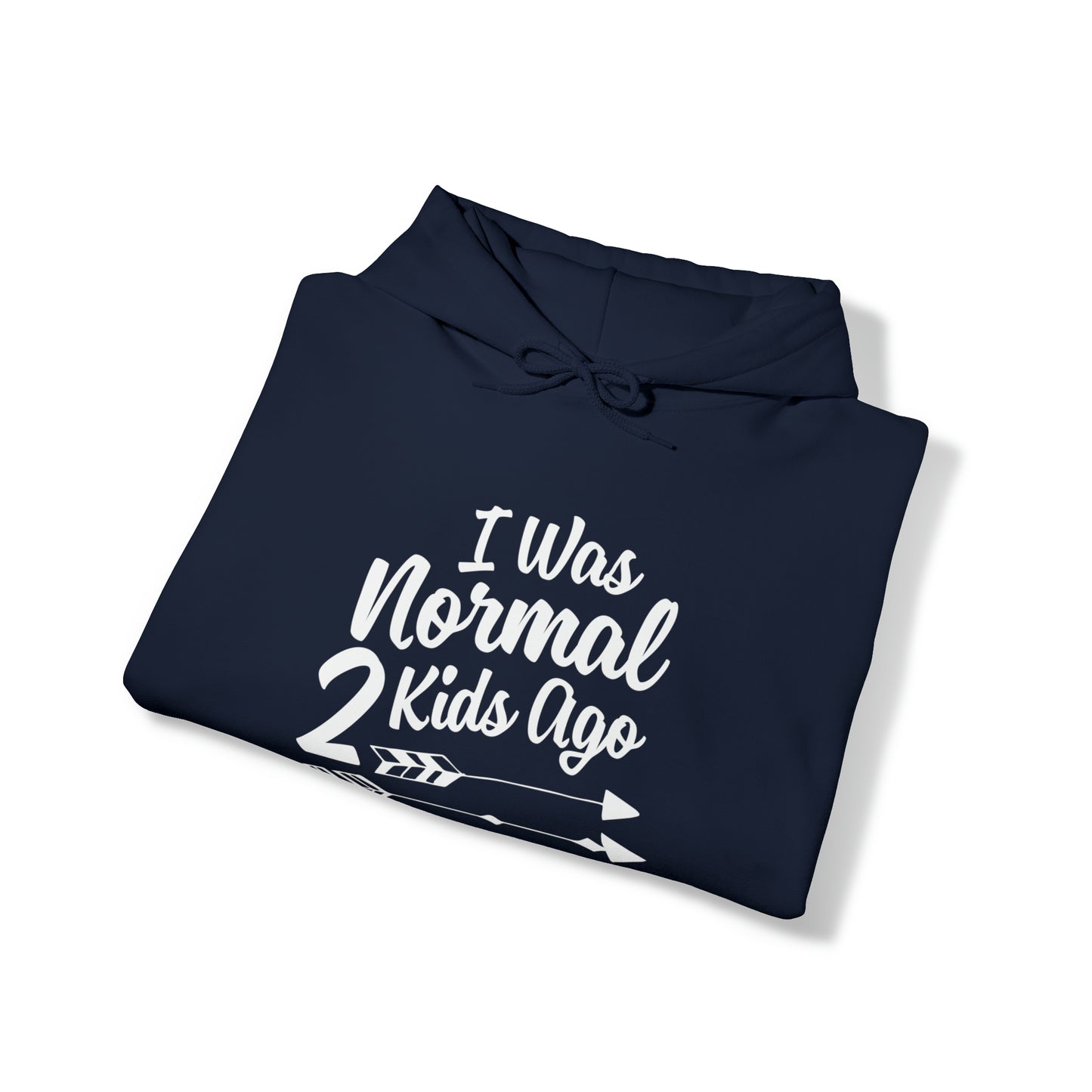 I was normal two kids ago- Unisex Heavy Blend™ Hooded Sweatshirt