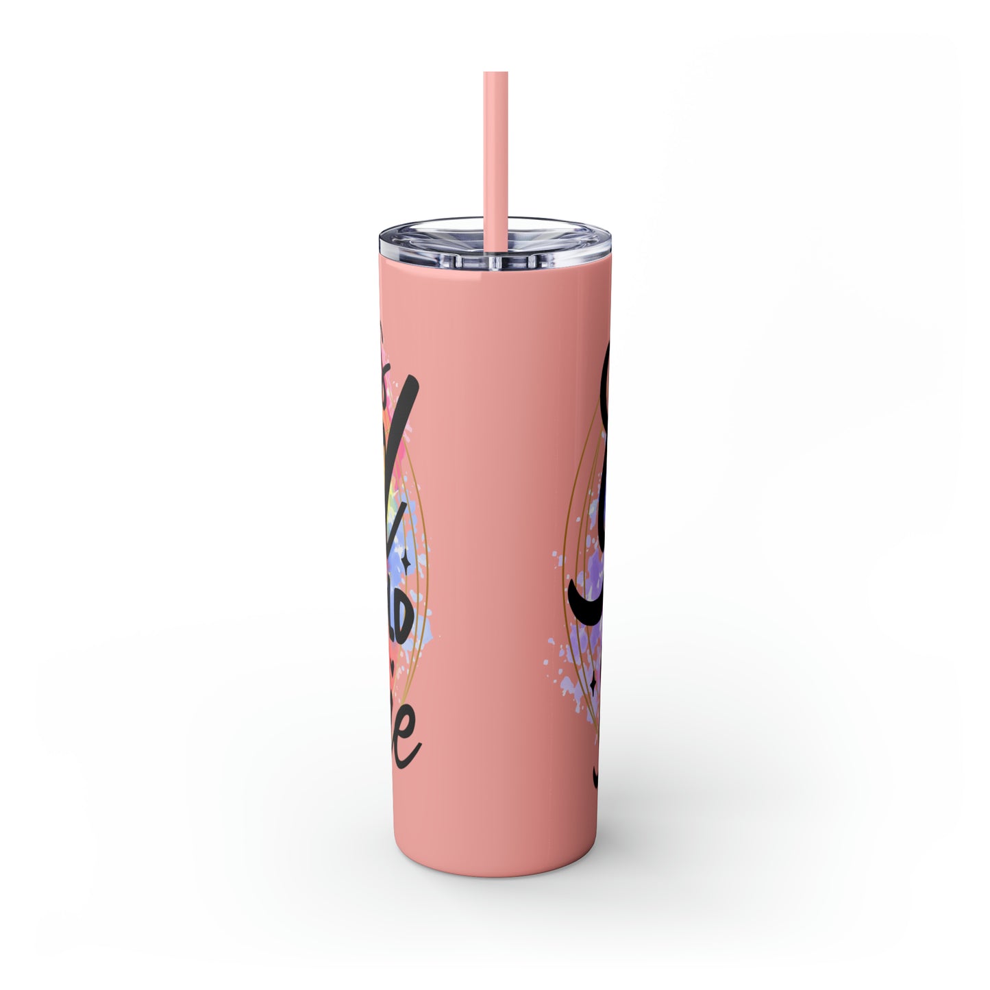 LIfe is good you should get one- Skinny Tumbler with Straw, 20oz