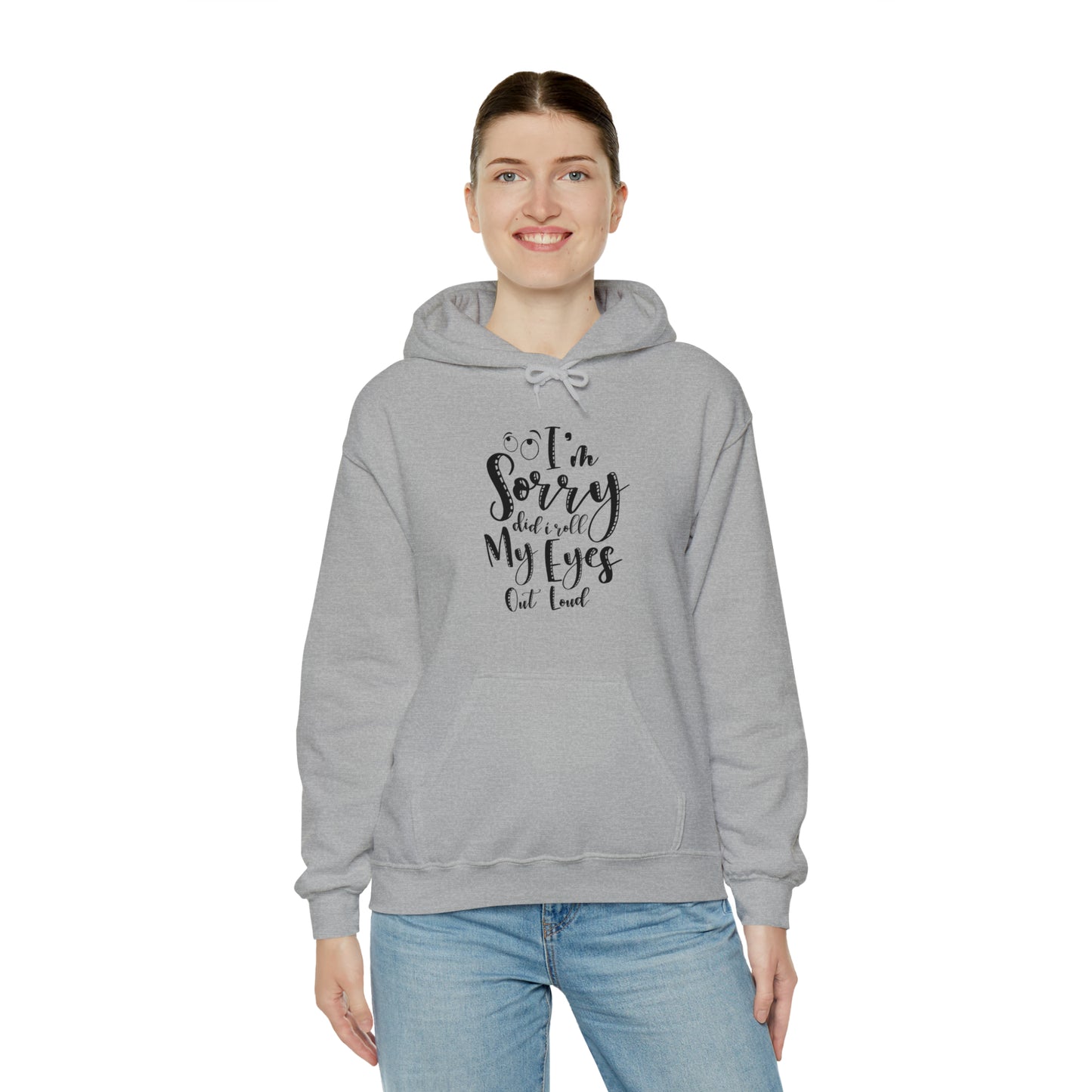 Sorry did I roll my eyes out loud- Unisex Heavy Blend™ Hooded Sweatshirt