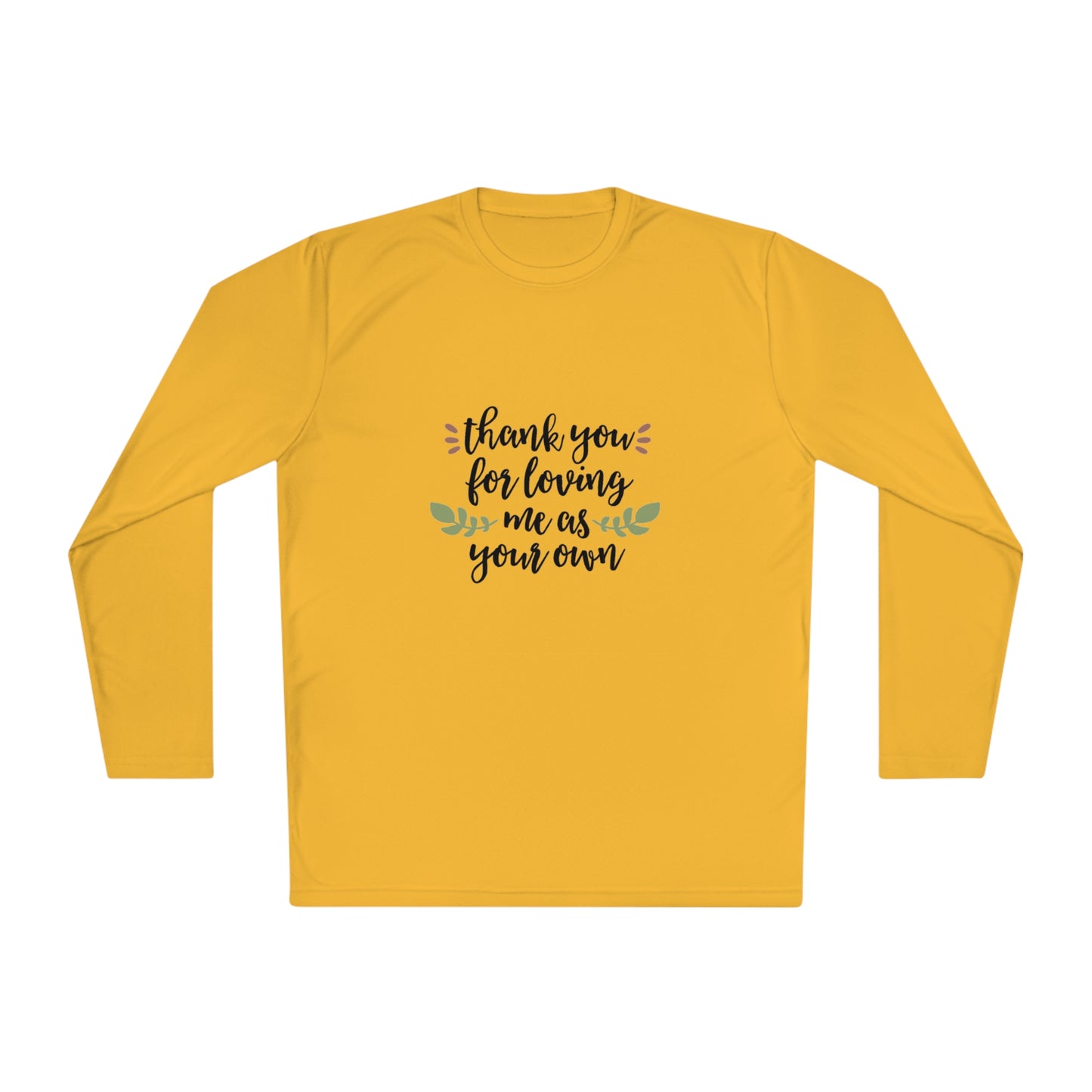 Thank you for loving me as your own- Unisex Lightweight Long Sleeve Tee