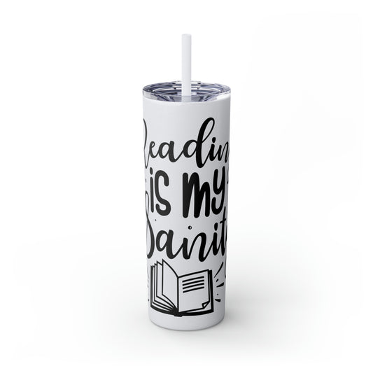 Reading is my sanity - Skinny Tumbler with Straw, 20oz