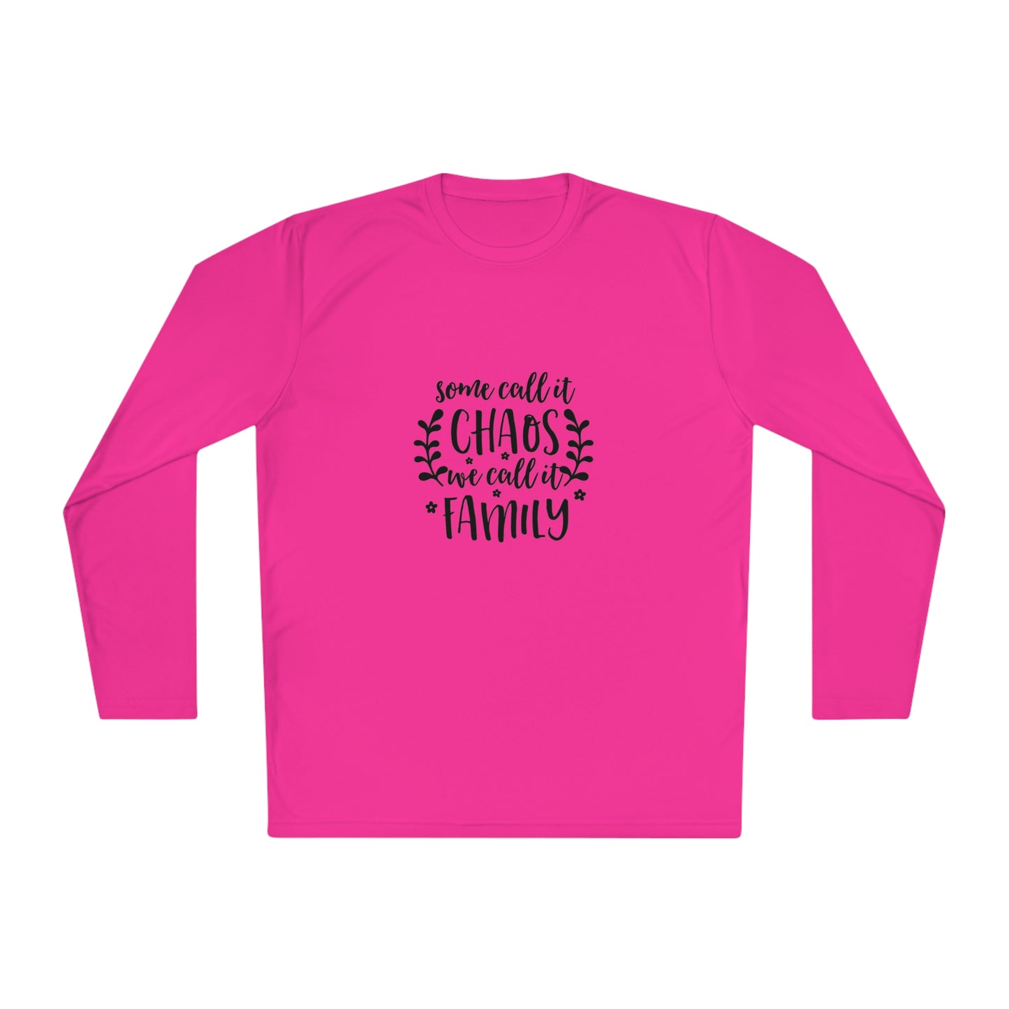 Some call it chaos we call it family -Lightweight Long Sleeve Tee