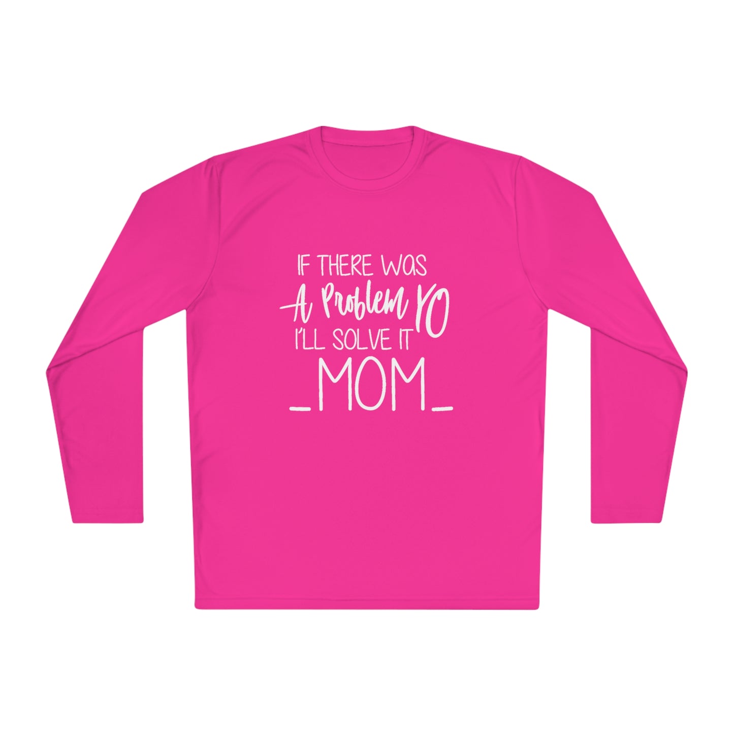 If there was a problem, Yo mom-Unisex Lightweight Long Sleeve Tee