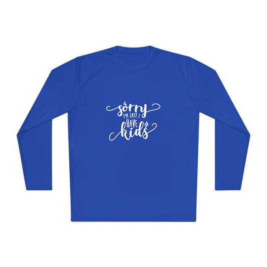 Sorry I'm late, I have kids- Unisex Lightweight Long Sleeve Tee