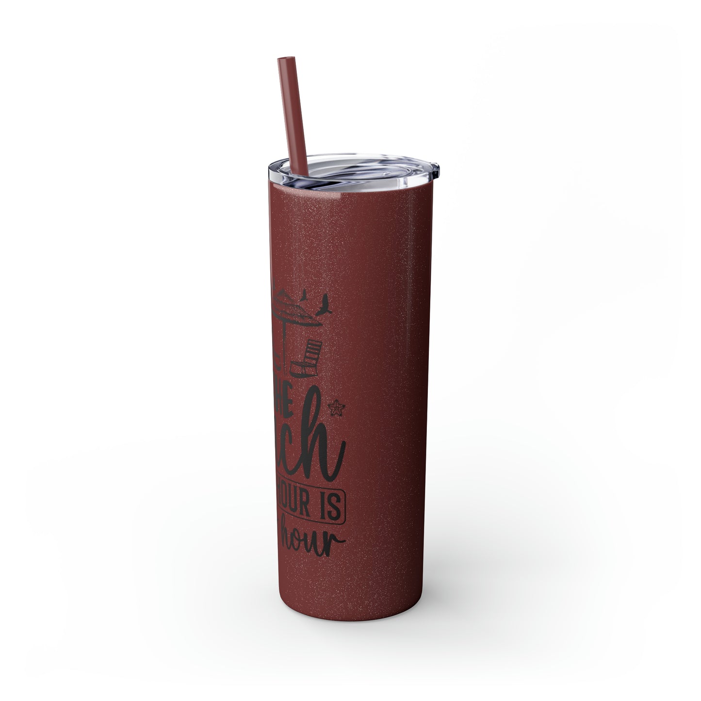 At the beach, every hour is happy hour-Skinny Tumbler with Straw, 20oz