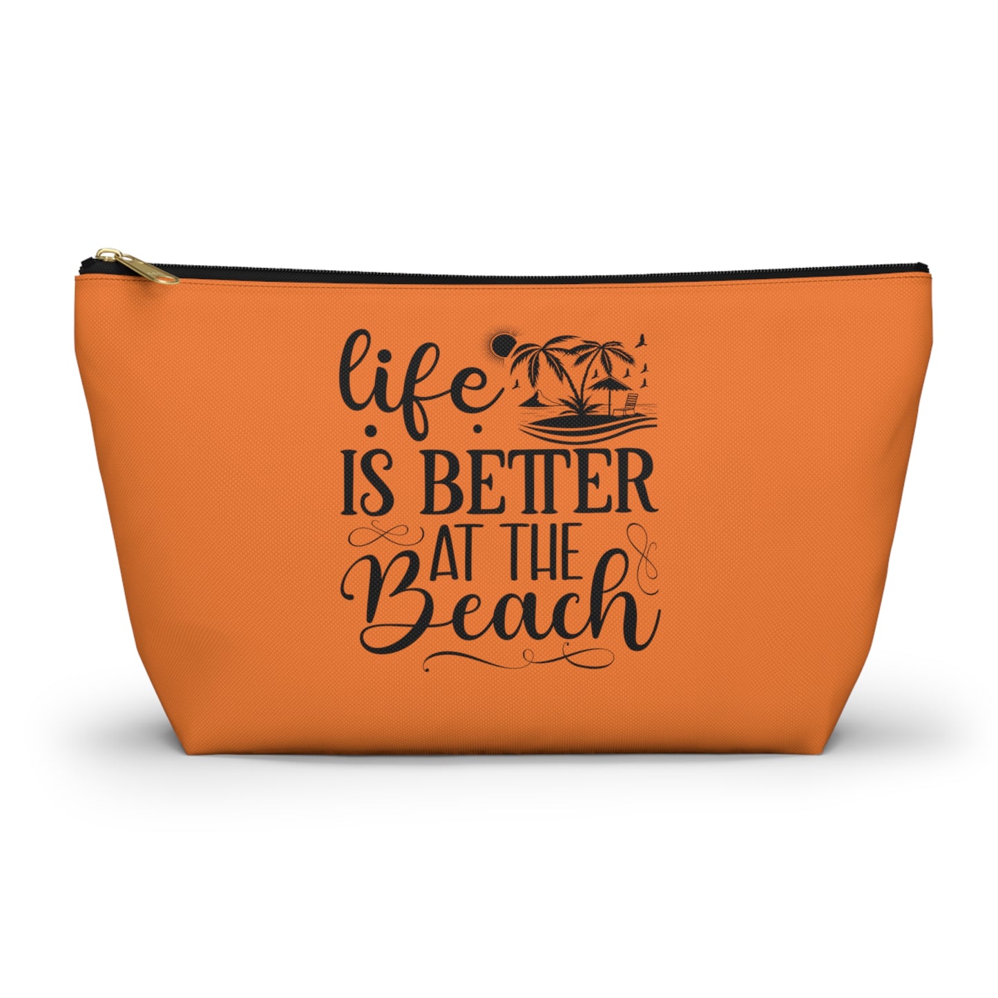 Life is better at the beach- Accessory Pouch w T-bottom