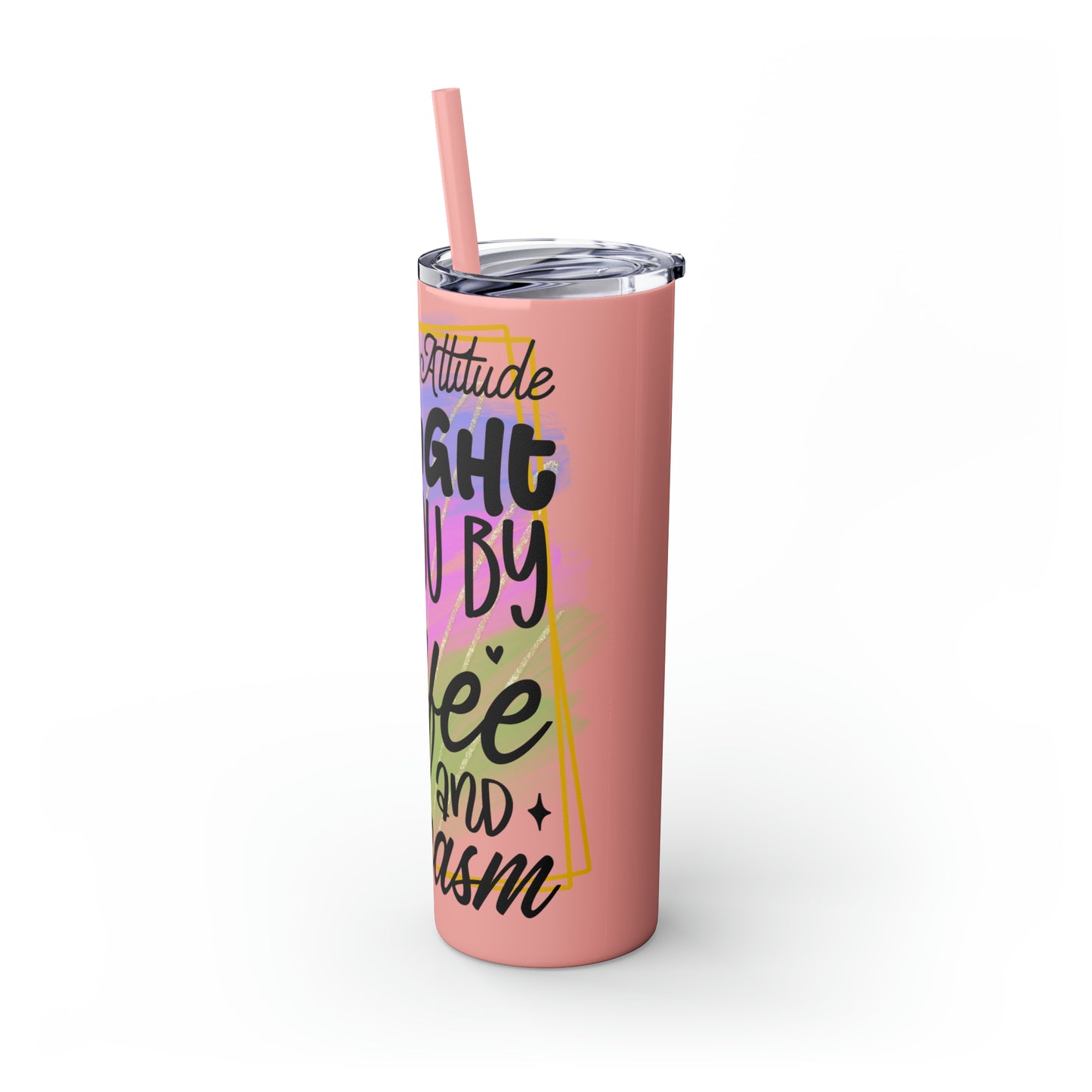 Today's attitude brought to you by coffee and sarcasm- Skinny Tumbler with Straw, 20oz