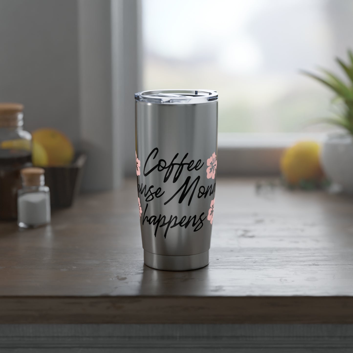 Coffee because Monday happens-Vagabond 20oz Tumbler