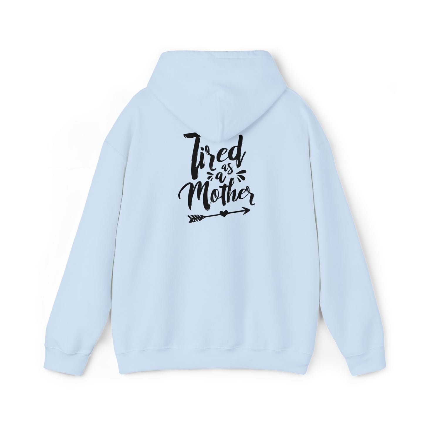 Tired as a mother -Unisex Heavy Blend™ Hooded Sweatshirt