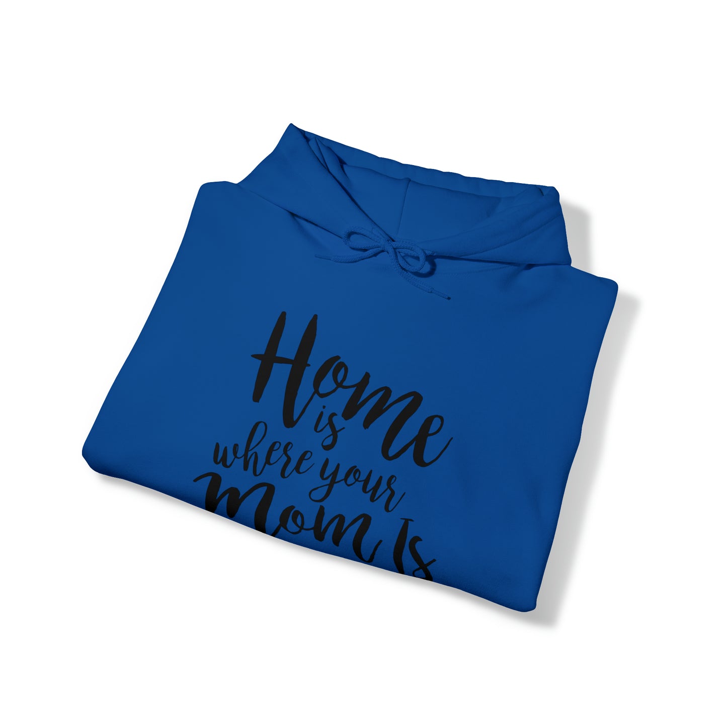 Home is where mom is - Unisex Heavy Blend™ Hooded Sweatshirt