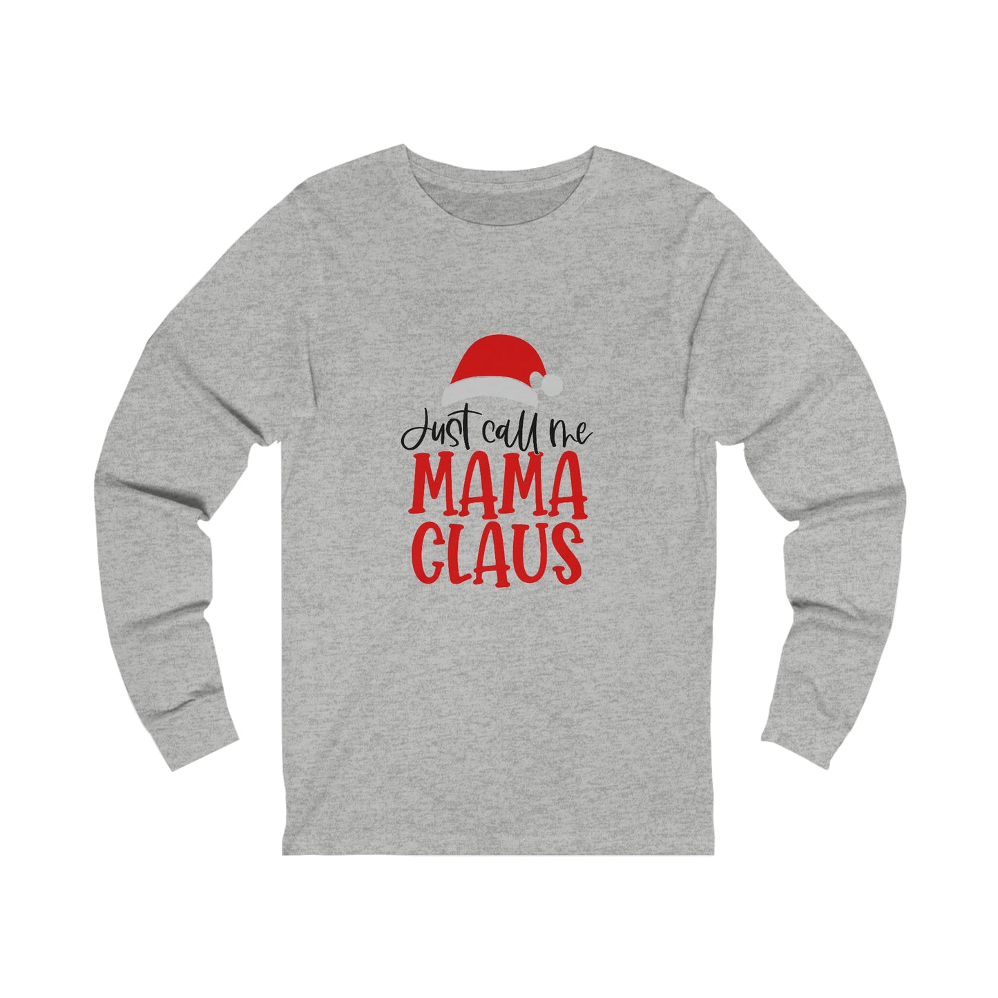 MaMa Claus- Unisex Jersey Long Sleeve Tee