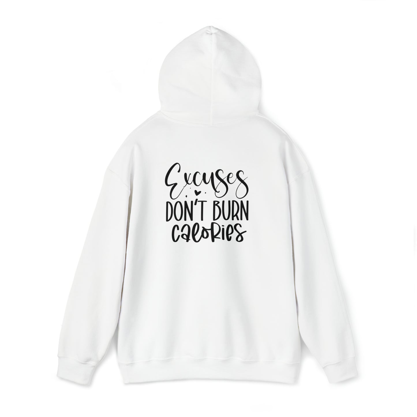 Excuses don't burn calories - Unisex Heavy Blend™ Hooded Sweatshirt