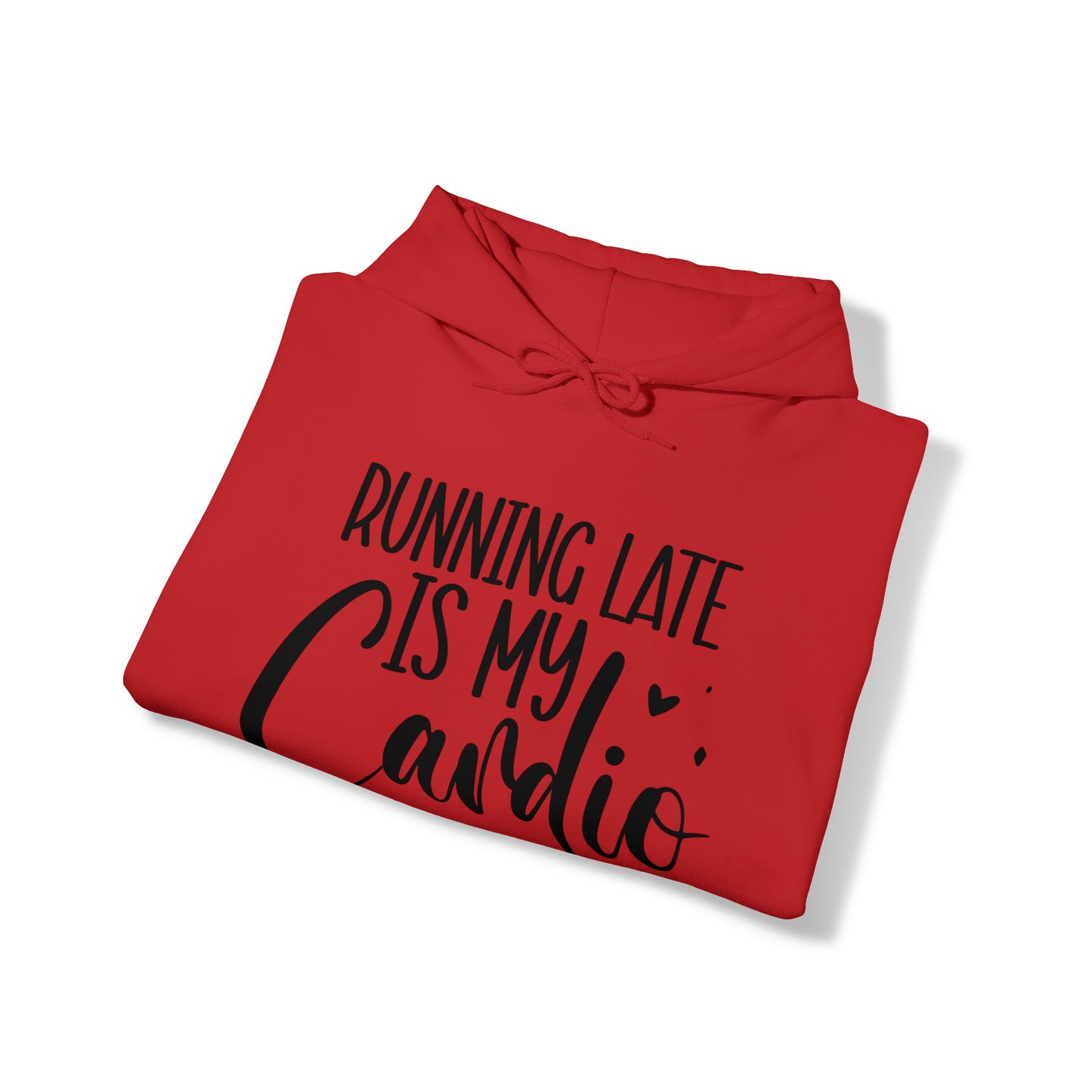 Running late is my cardio-Unisex Heavy Blend™ Hooded Sweatshirt