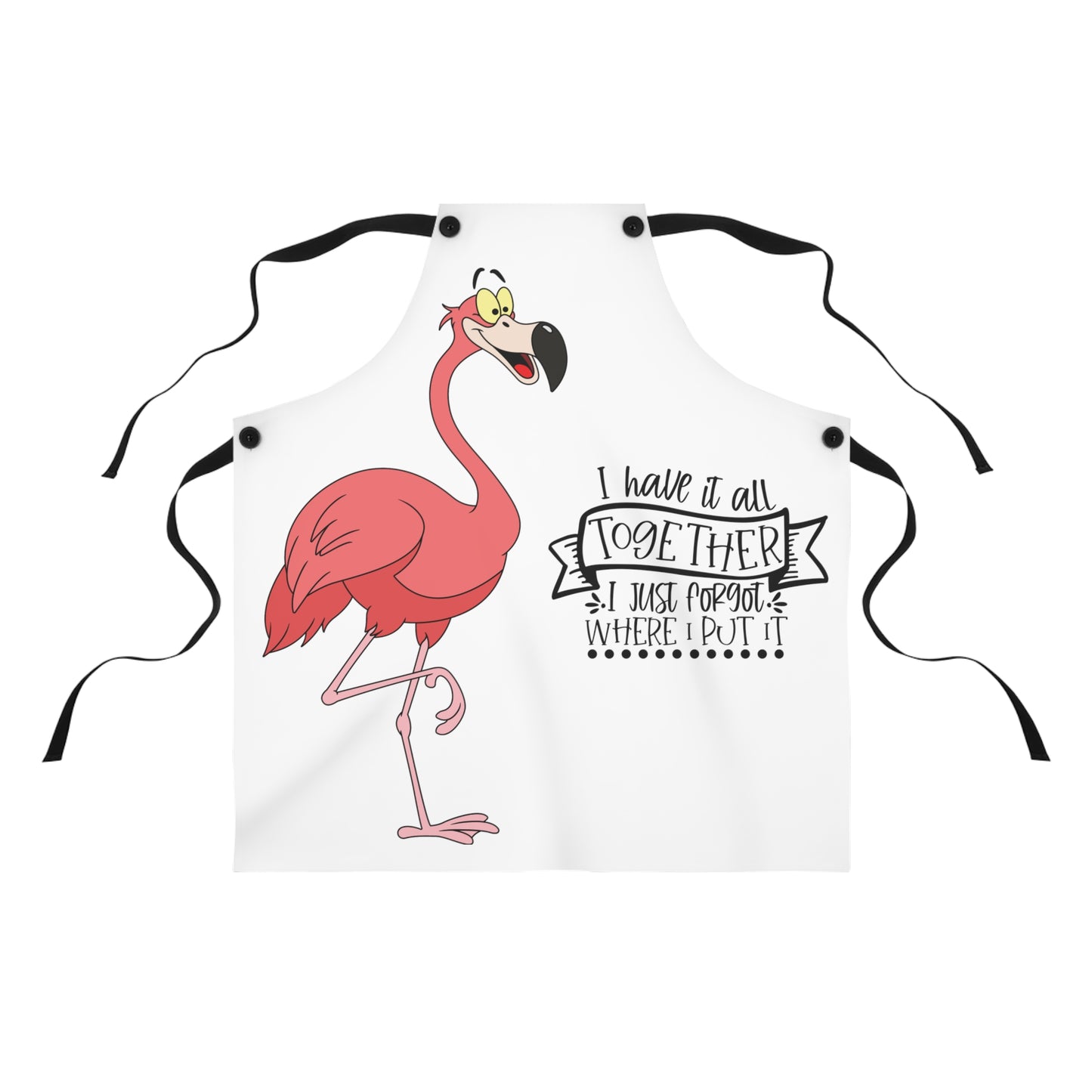 I have it all together flamingo -Apron (AOP)