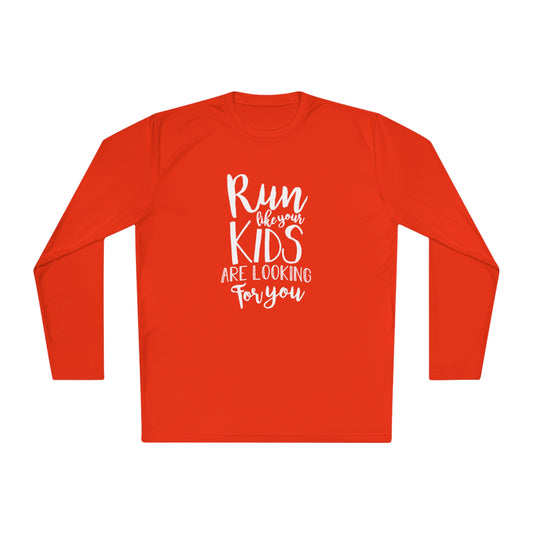 Run like your kids are looking for you- Unisex Lightweight Long Sleeve Tee