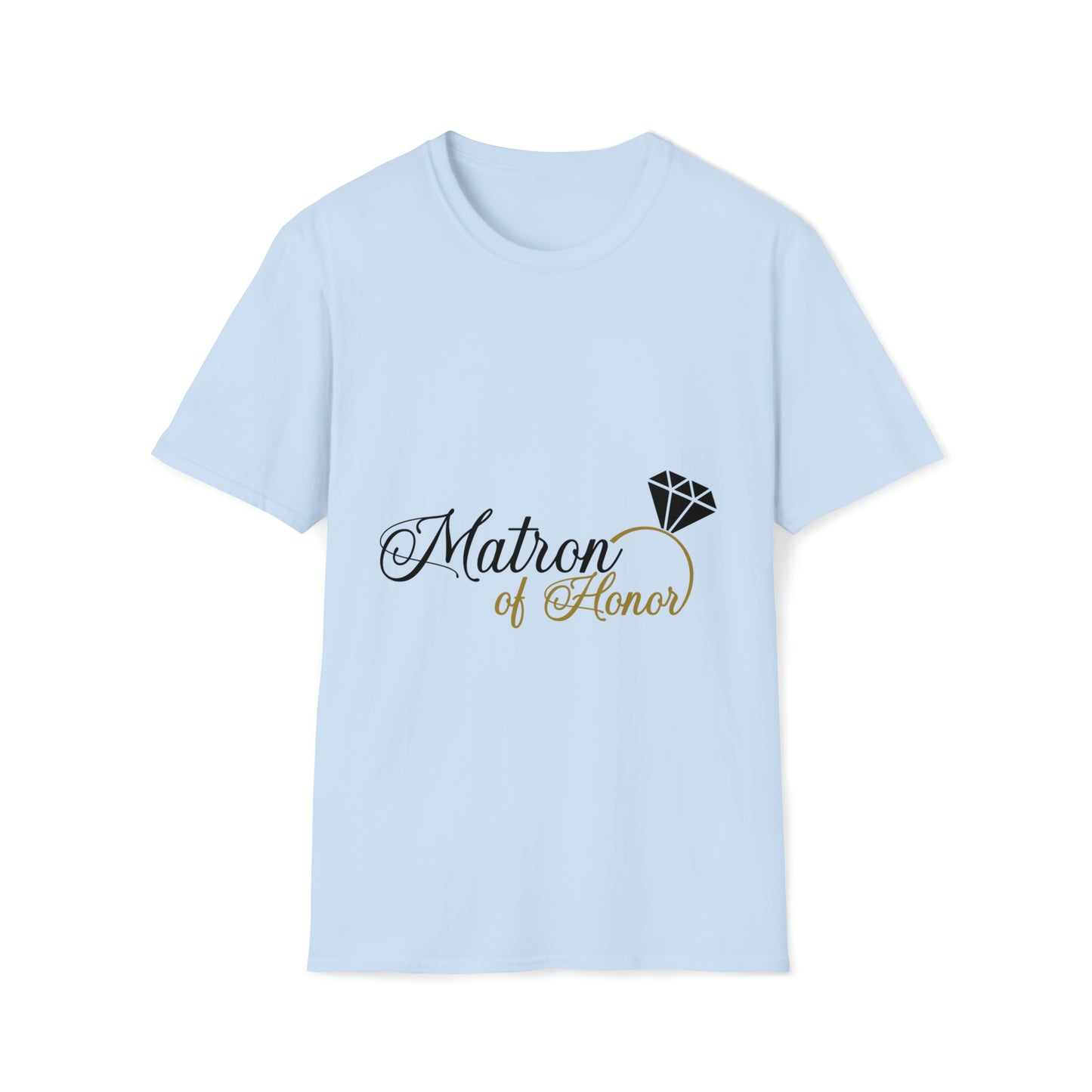 Matron of honor- Unisex Softstyle T-Shirt