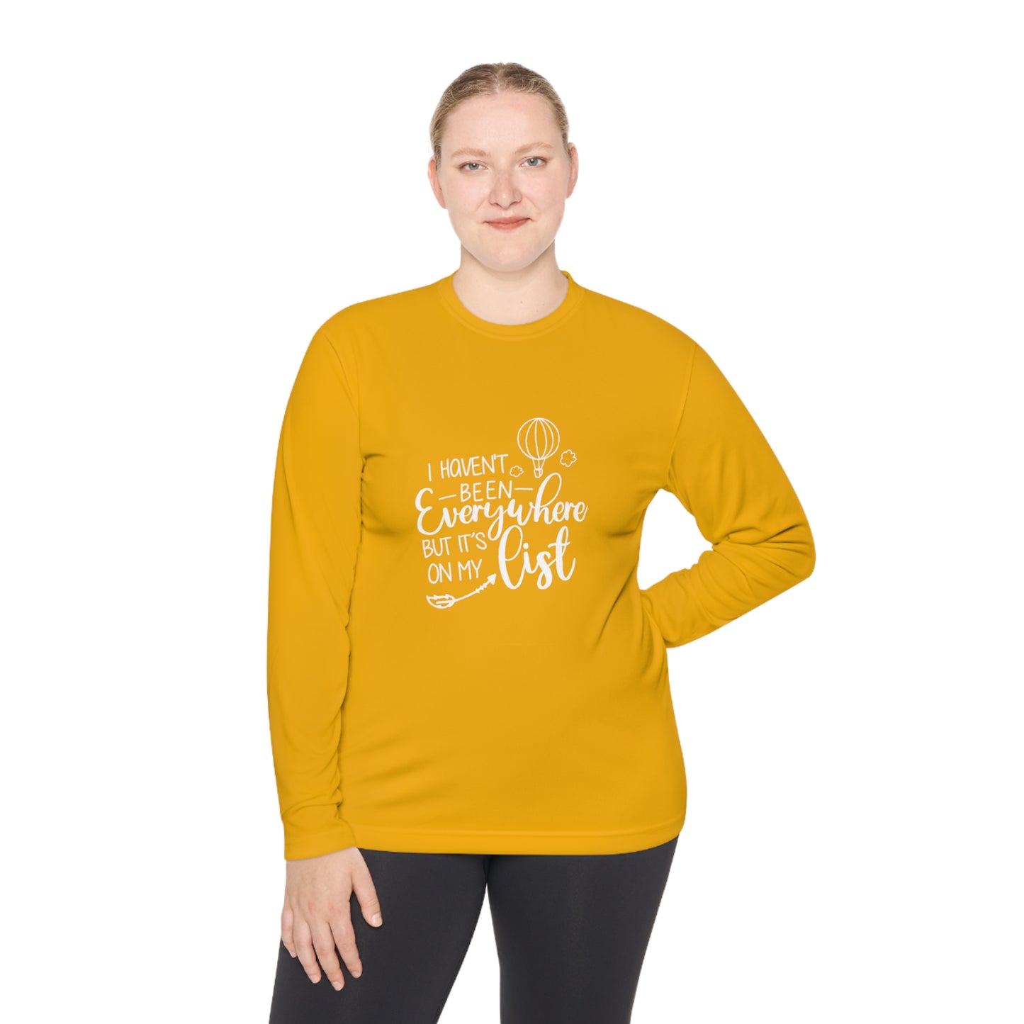 I haven't been  everywhere- Unisex Lightweight Long Sleeve Tee