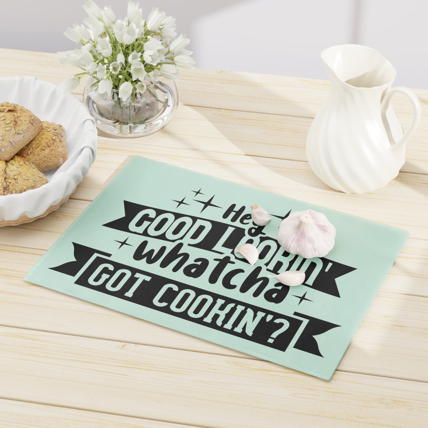 Hey good looking- Cutting Board