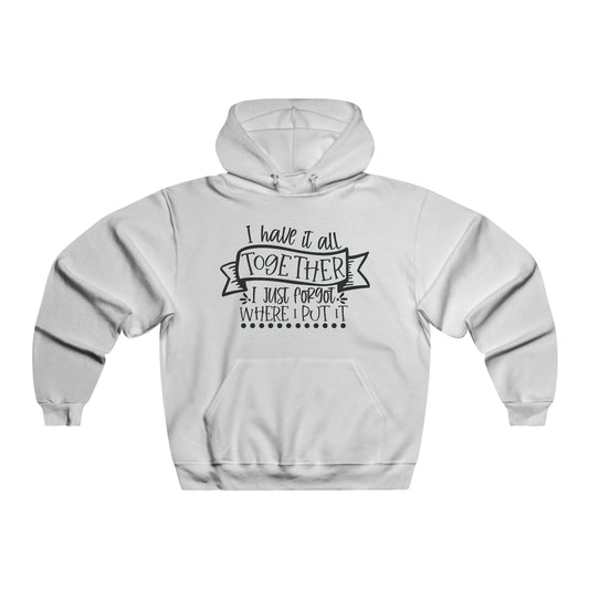 i HAVE IT ALL TOGETHER -Men's NUBLEND® Hooded Sweatshirt