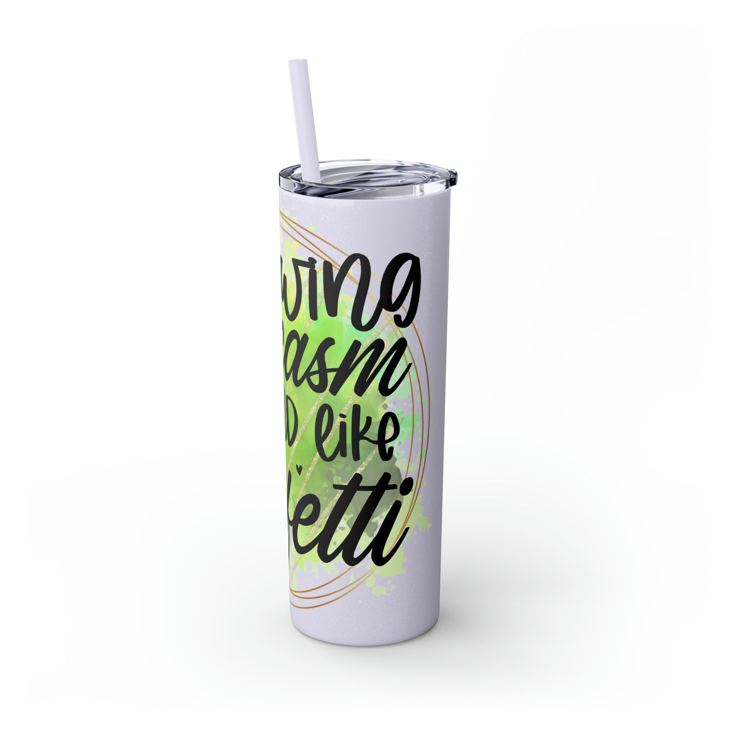 Throwing sarcasm like confetti- Skinny Tumbler with Straw, 20oz