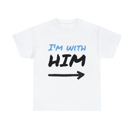 I'm with him!-Unisex Heavy Cotton Tee