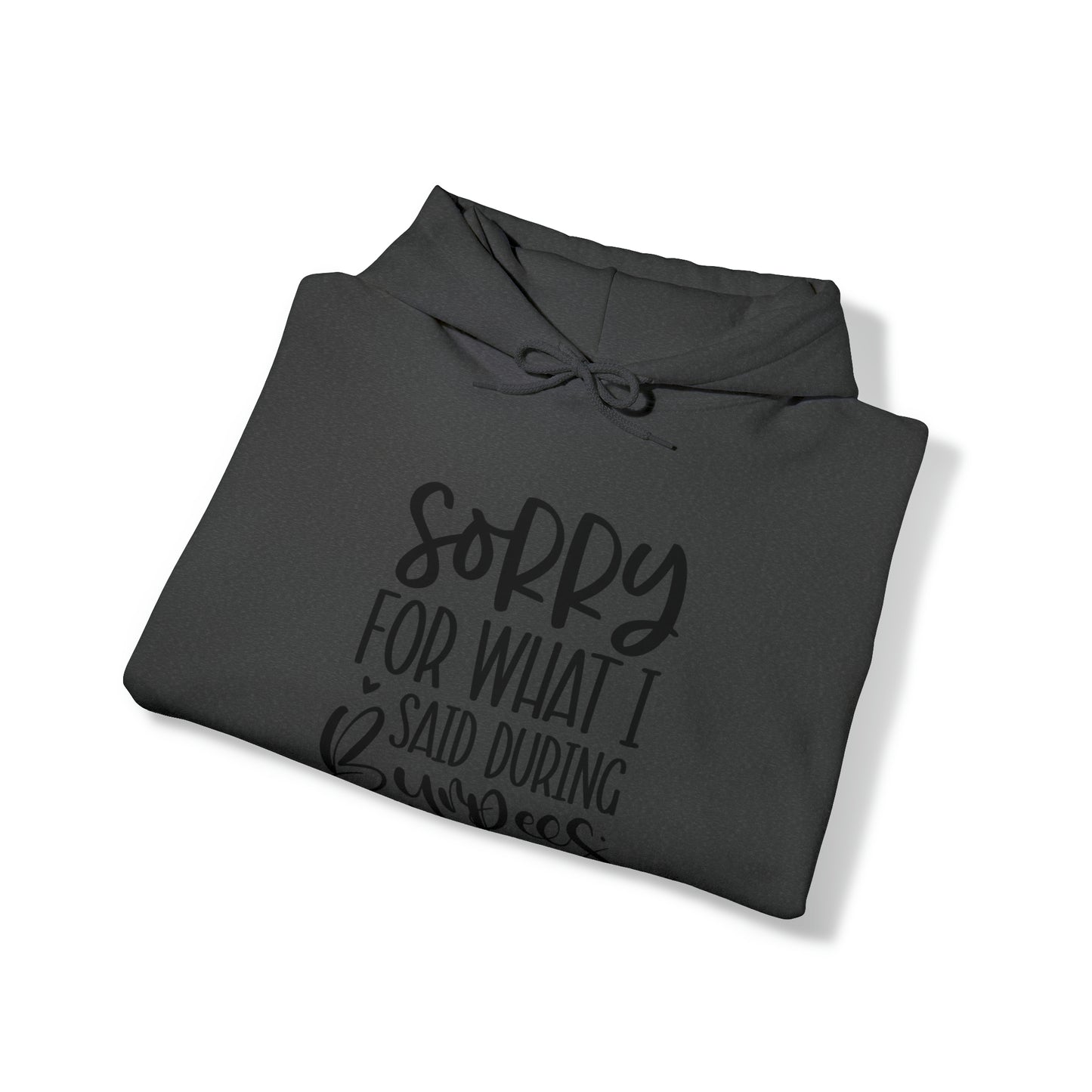 Sorry for what I said when I was doing Burbees- Unisex Heavy Blend™ Hooded Sweatshirt