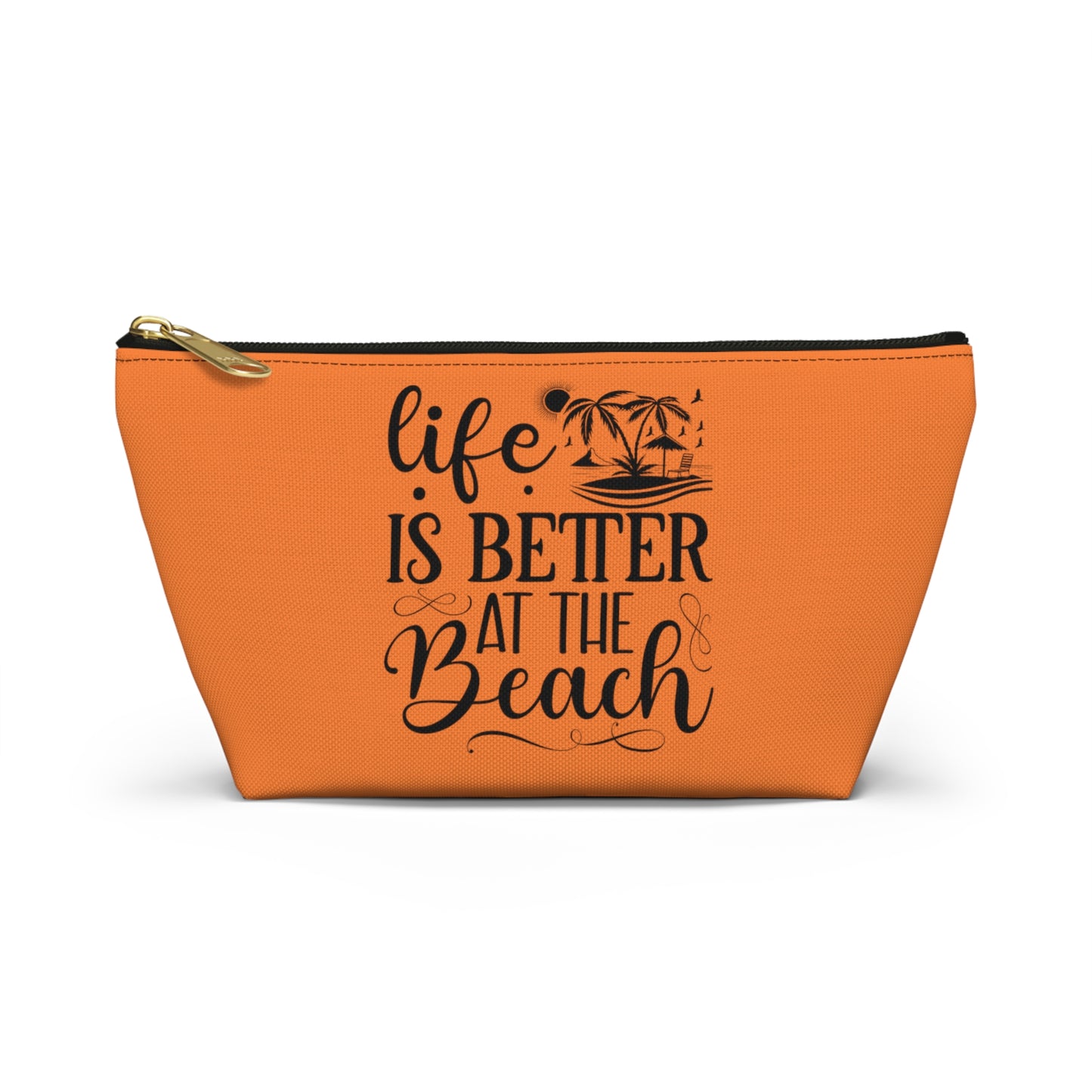 Life is better at the beach- Accessory Pouch w T-bottom