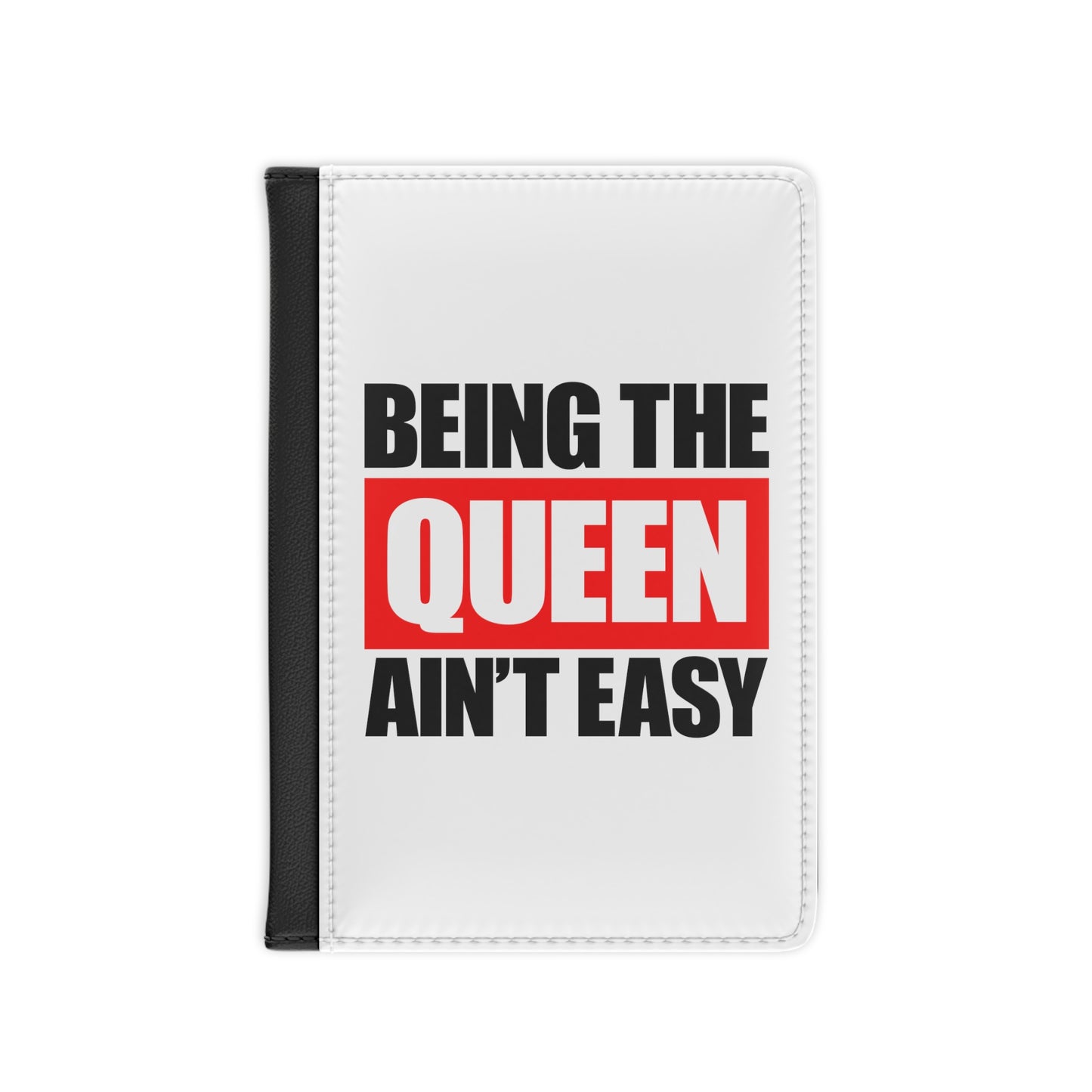 Being the queen-Passport Cover