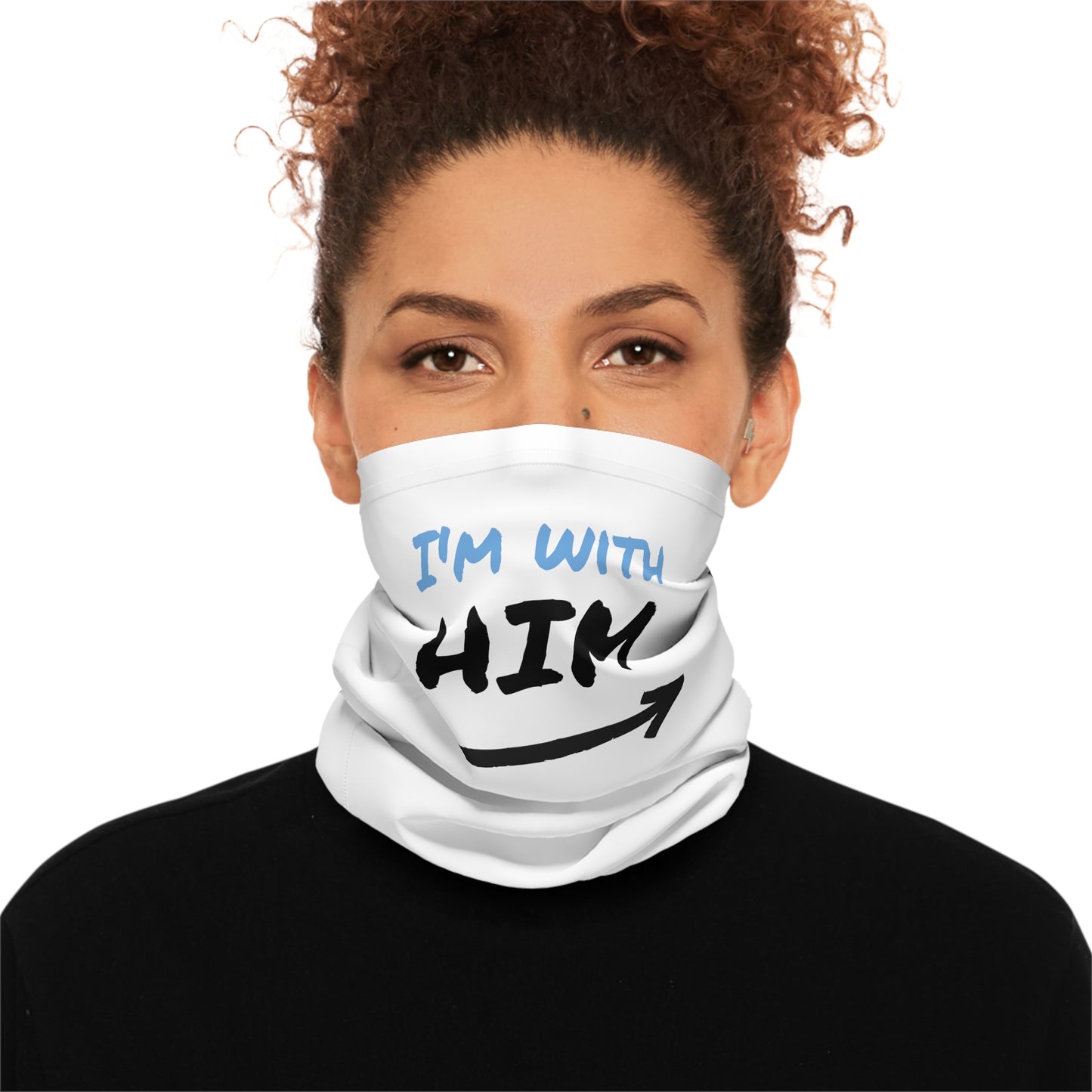 I'M WITH HIM-Lightweight Neck Gaiter