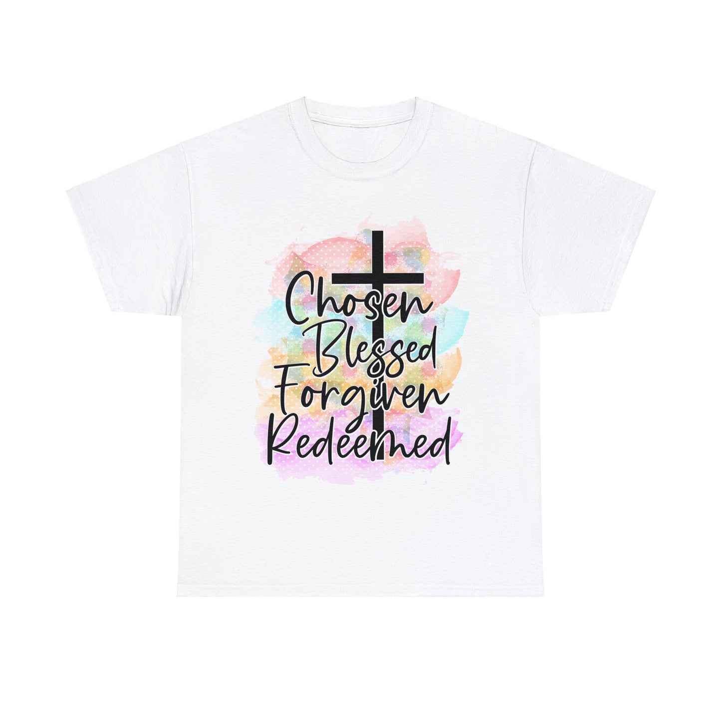 Chosen Blessed forgiven- Unisex Heavy Cotton Tee