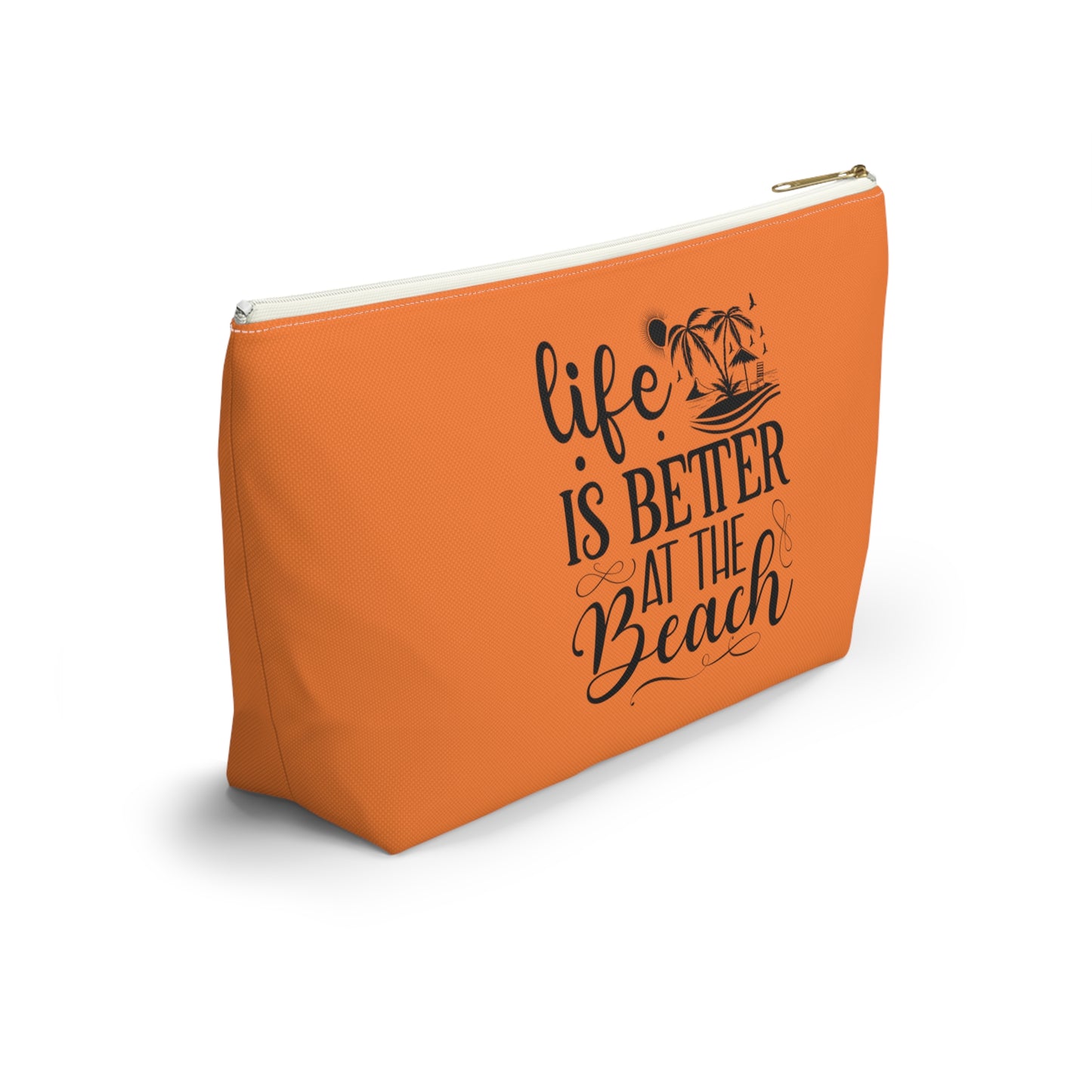 Life is better at the beach- Accessory Pouch w T-bottom