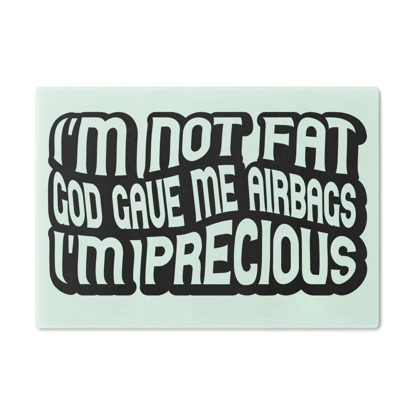 I'm not fat - Cutting Board