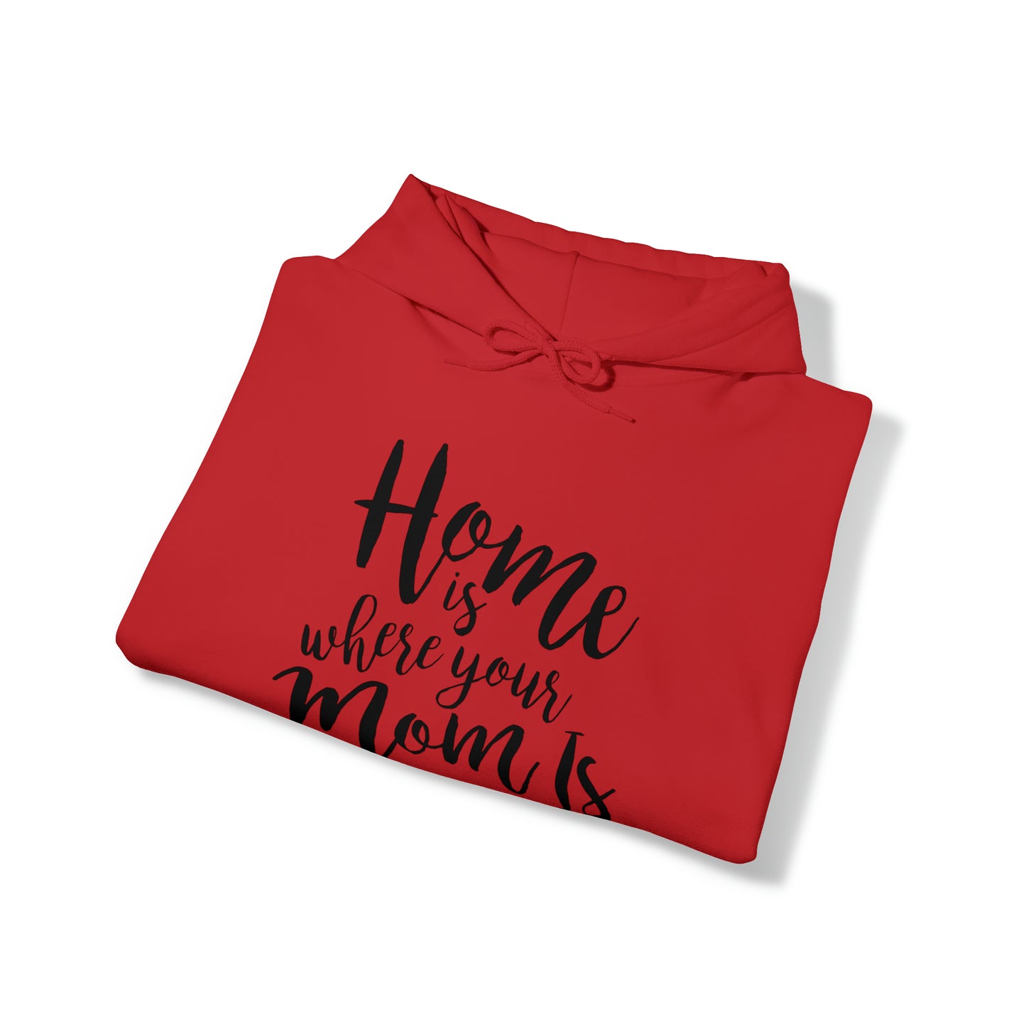 Home is where mom is - Unisex Heavy Blend™ Hooded Sweatshirt